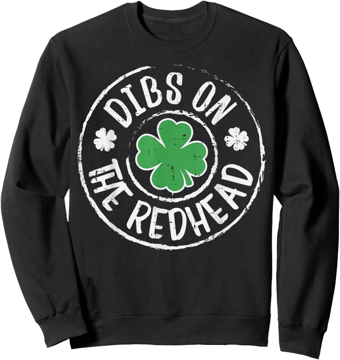 Dibs On The Redhead Funny St Patricks Day Men Women Kids Sweatshirt - Sweatshirt | Black