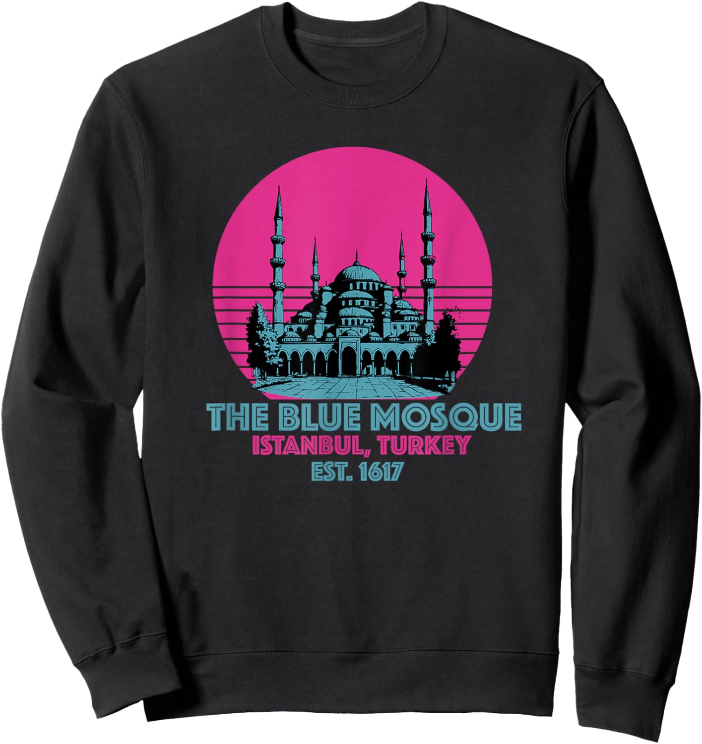 The Blue Mosque Istanbul Turkey Souvenir Sultan Ahmed Sweatshirt - Sweatshirt | Black