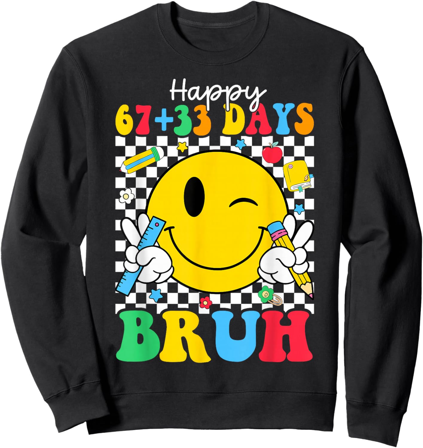 Happy 67 33 Days of School 100th Day of School Kids Teacher Sweatshirt - Sweatshirt | Black