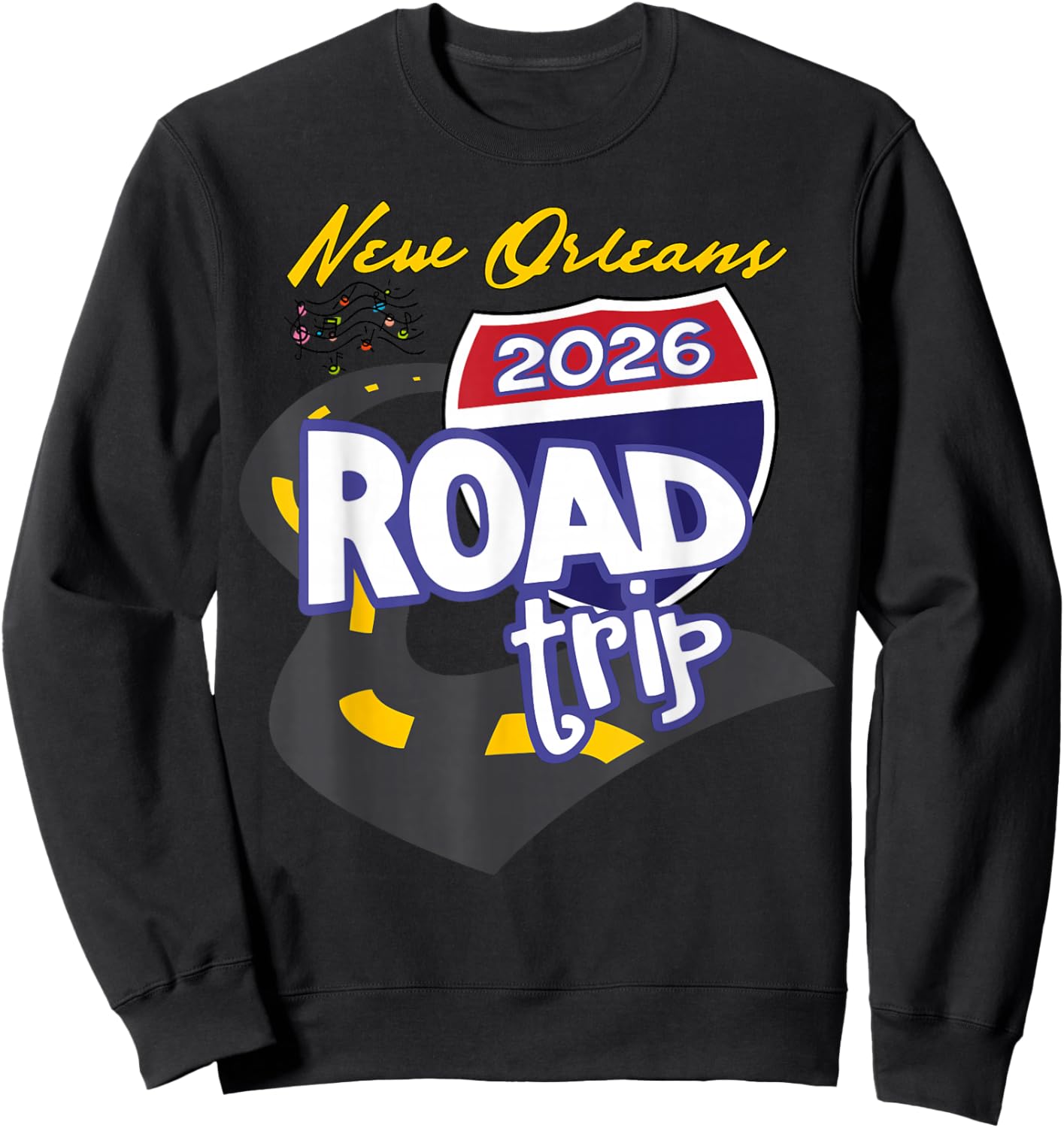 2026 New Orleans Road Trip Sweatshirt - Sweatshirt | Black