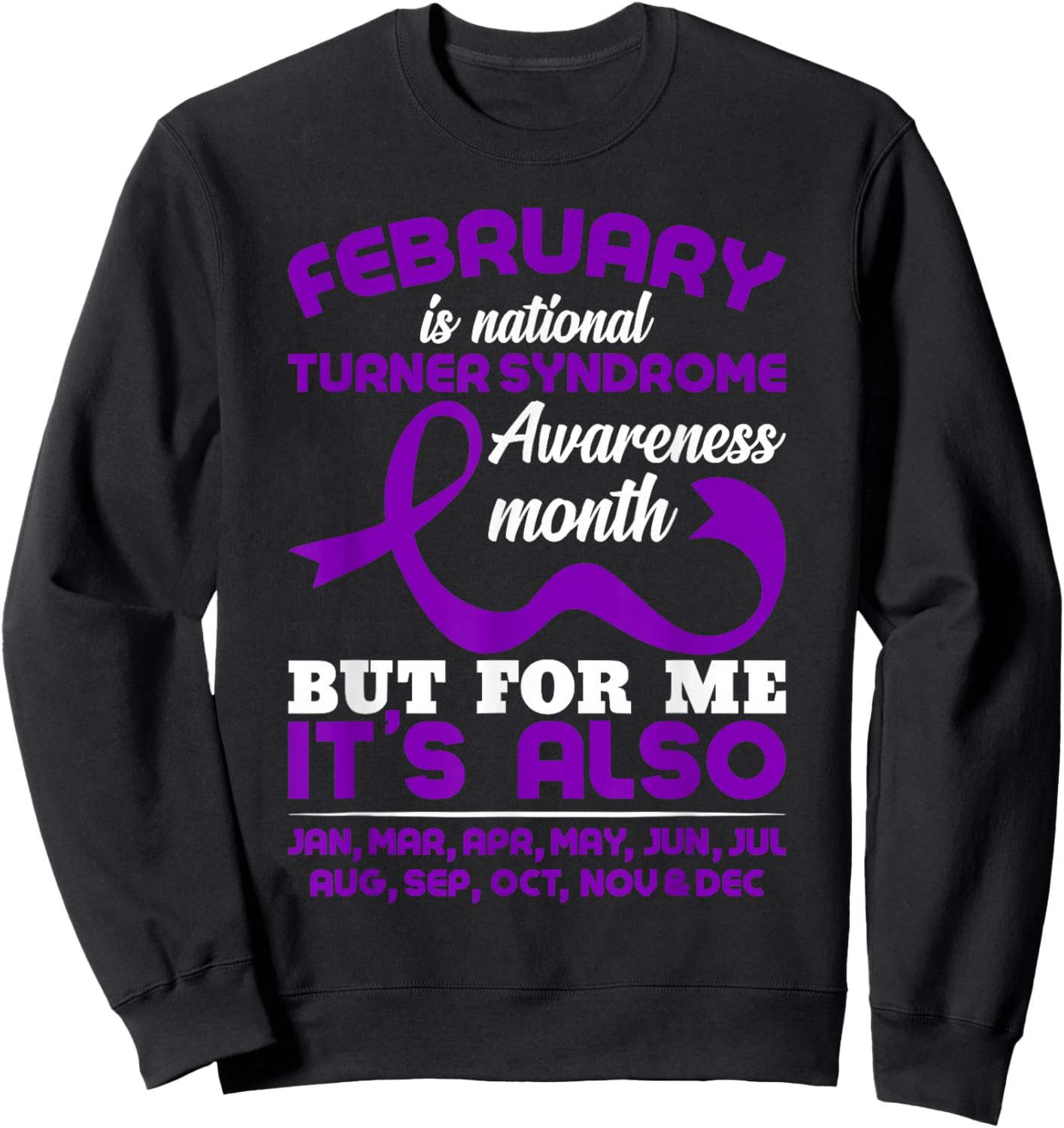 February Turner Syndrome Awareness Sweatshirt - Sweatshirt | Black