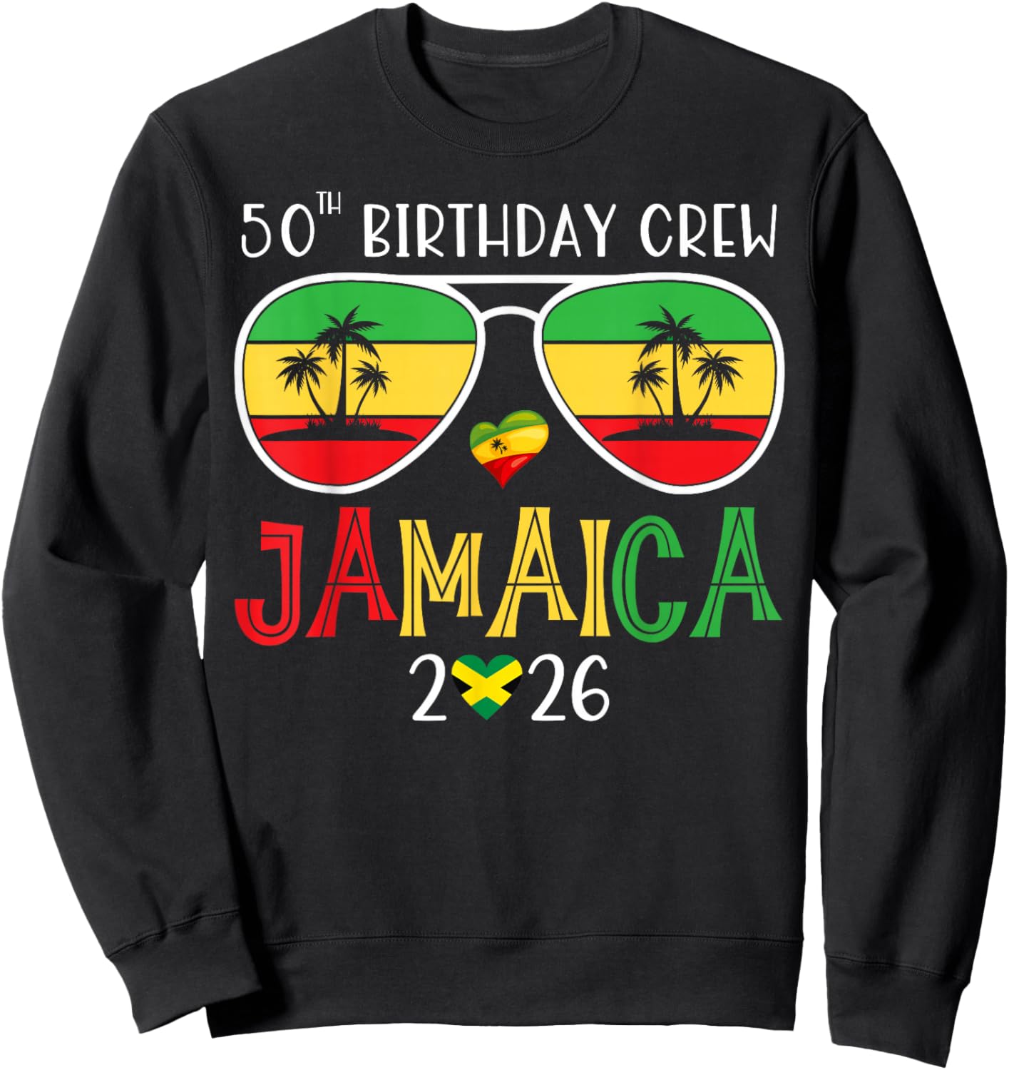 50th Birthday Crew Jamaica 2026 50 Years Old Bday Party Trip Sweatshirt - Sweatshirt | Black