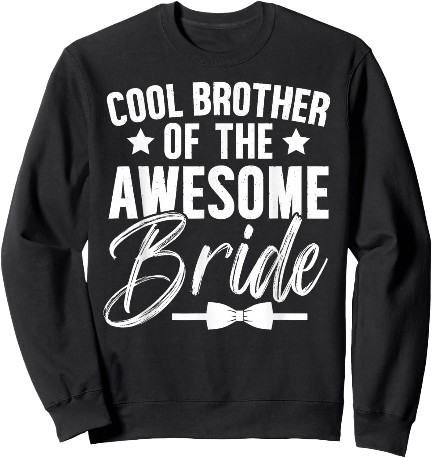 Cool Brother of The Bride Brother Bride's Brother Sweatshirt - Sweatshirt | Black