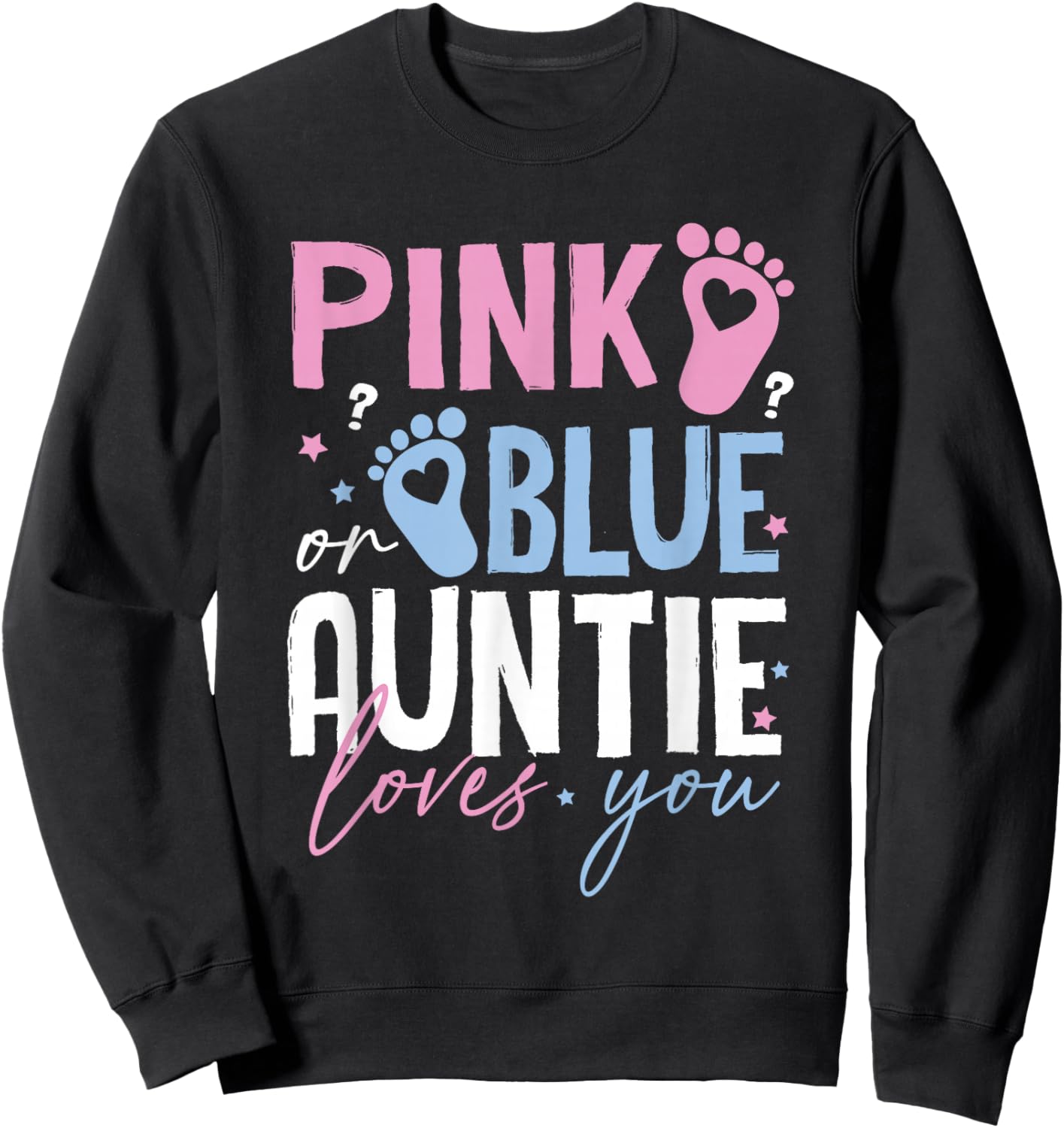 Pink or Blue Auntie Loves You Gender Reveal New Aunt Women Sweatshirt - Sweatshirt | Black