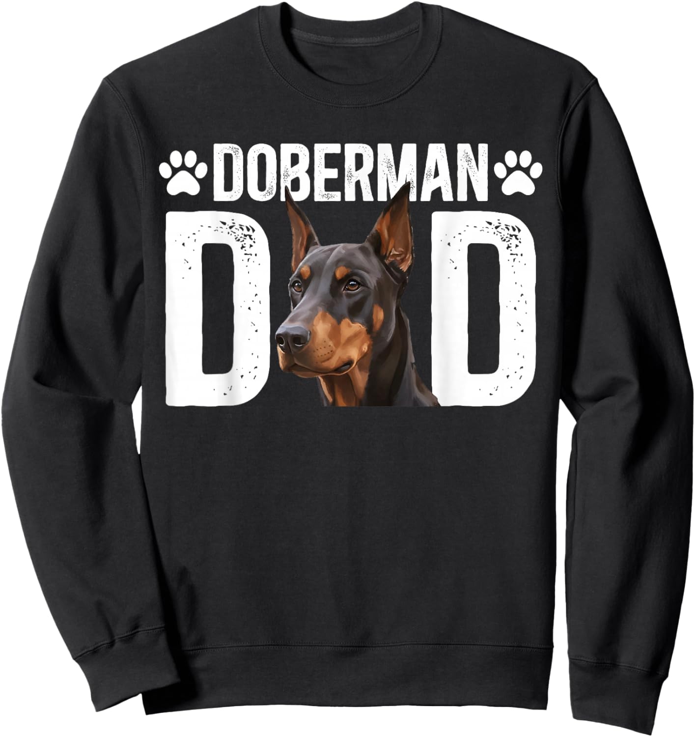Doberman Dad Proud Dad of A Doberman Pinscher Dad Sweatshirt - Sweatshirt | Black