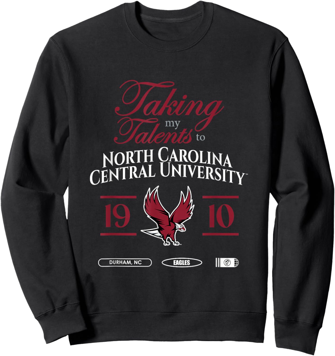 Taking My Talents to NCCU North Carolina Central Signing Day Sweatshirt - Sweatshirt | Black
