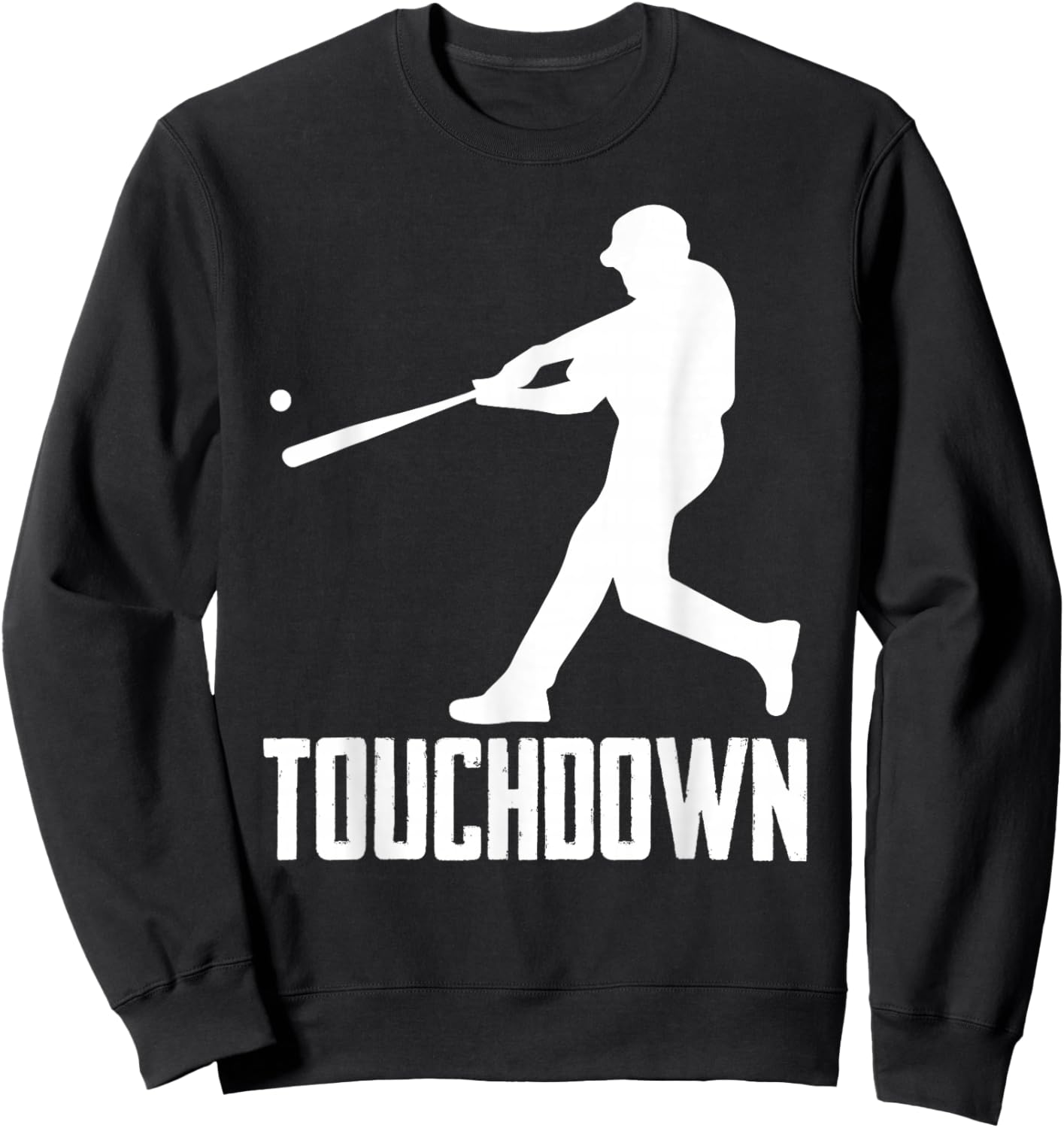 Baseball Touchdown ! Humor Sports Sweatshirt - Sweatshirt | Black