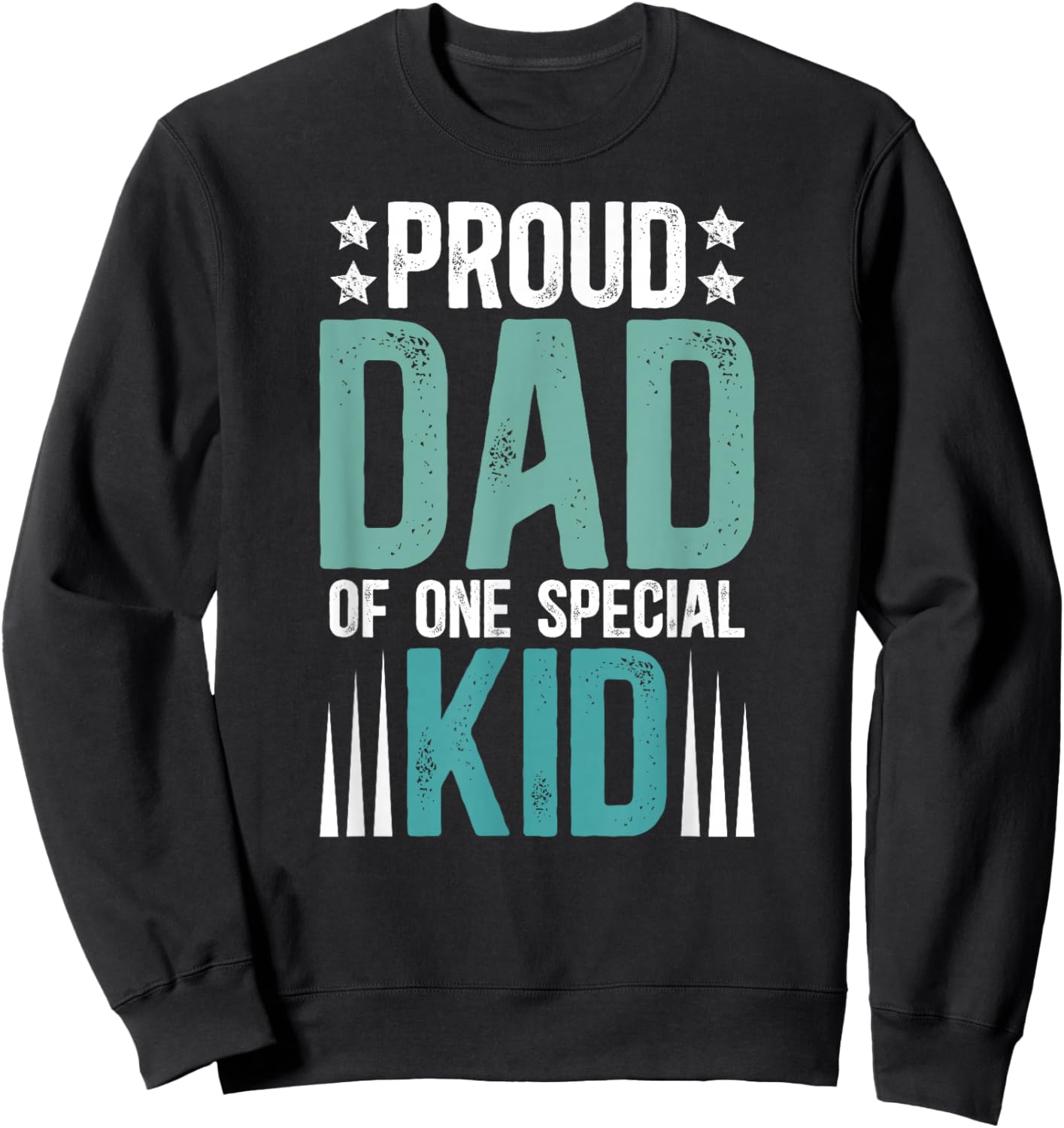 Proud Dad Special Needs Dad Special Needs Father Sweatshirt - Sweatshirt | Black