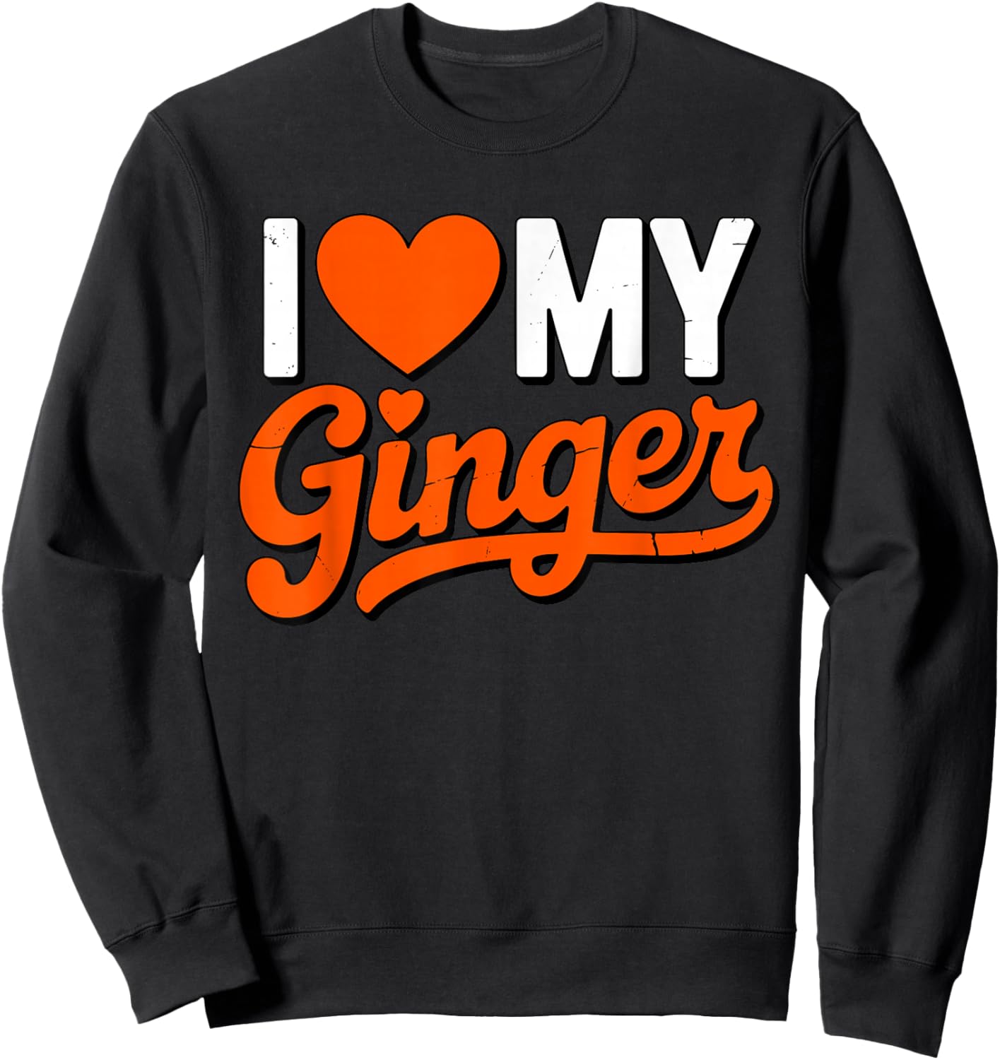 I Heart My Ginger Gingers are My Type Proud Redhead Sweatshirt - Sweatshirt | Black