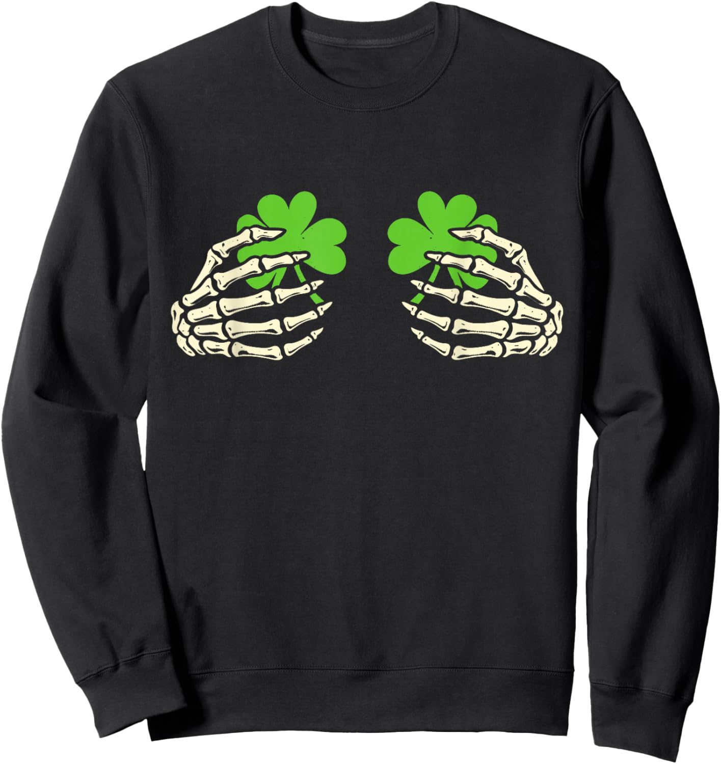 Skeleton Hands with Lucky Shamrock Funny Patrick's Day Women Sweatshirt - Sweatshirt | Black