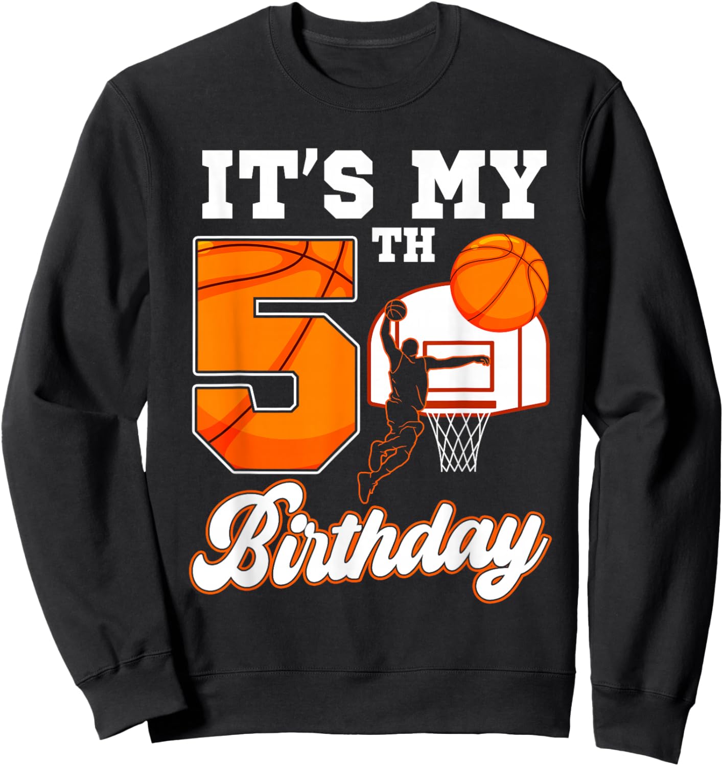 It's My 5th Birthday Basketball Theme 5 Year Old Boy Bday Sweatshirt - Sweatshirt | Black