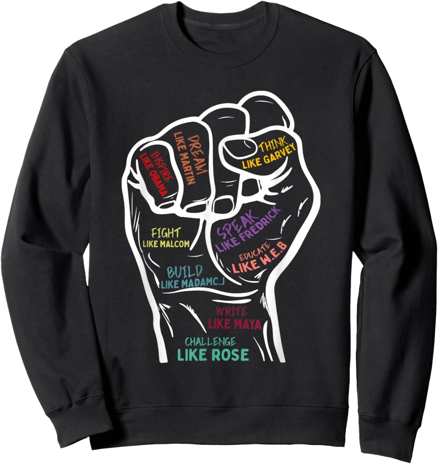 Power Fist Hand Inspirational Leaders Black History Month Sweatshirt - Sweatshirt | Black