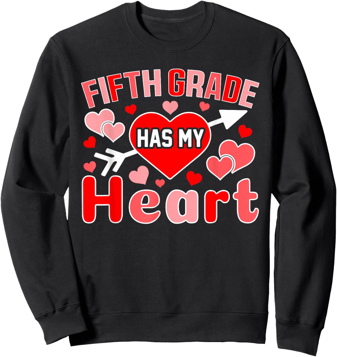 Fifth Grade Has My Heart Teacher Student Valentine's Day Sweatshirt - Sweatshirt | Black