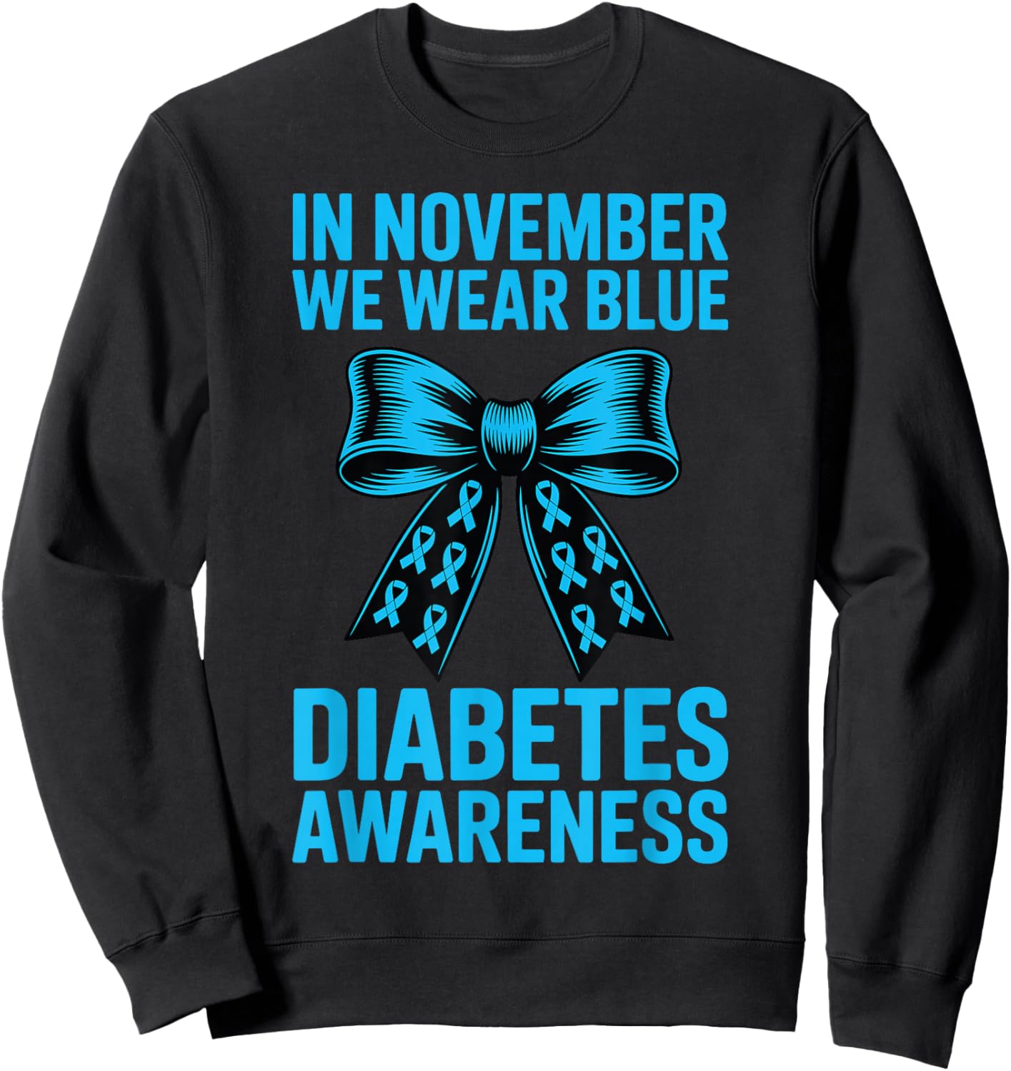 Diabetes Awareness Coquette Bow in November We Wear Blue Sweatshirt - Sweatshirt | Black