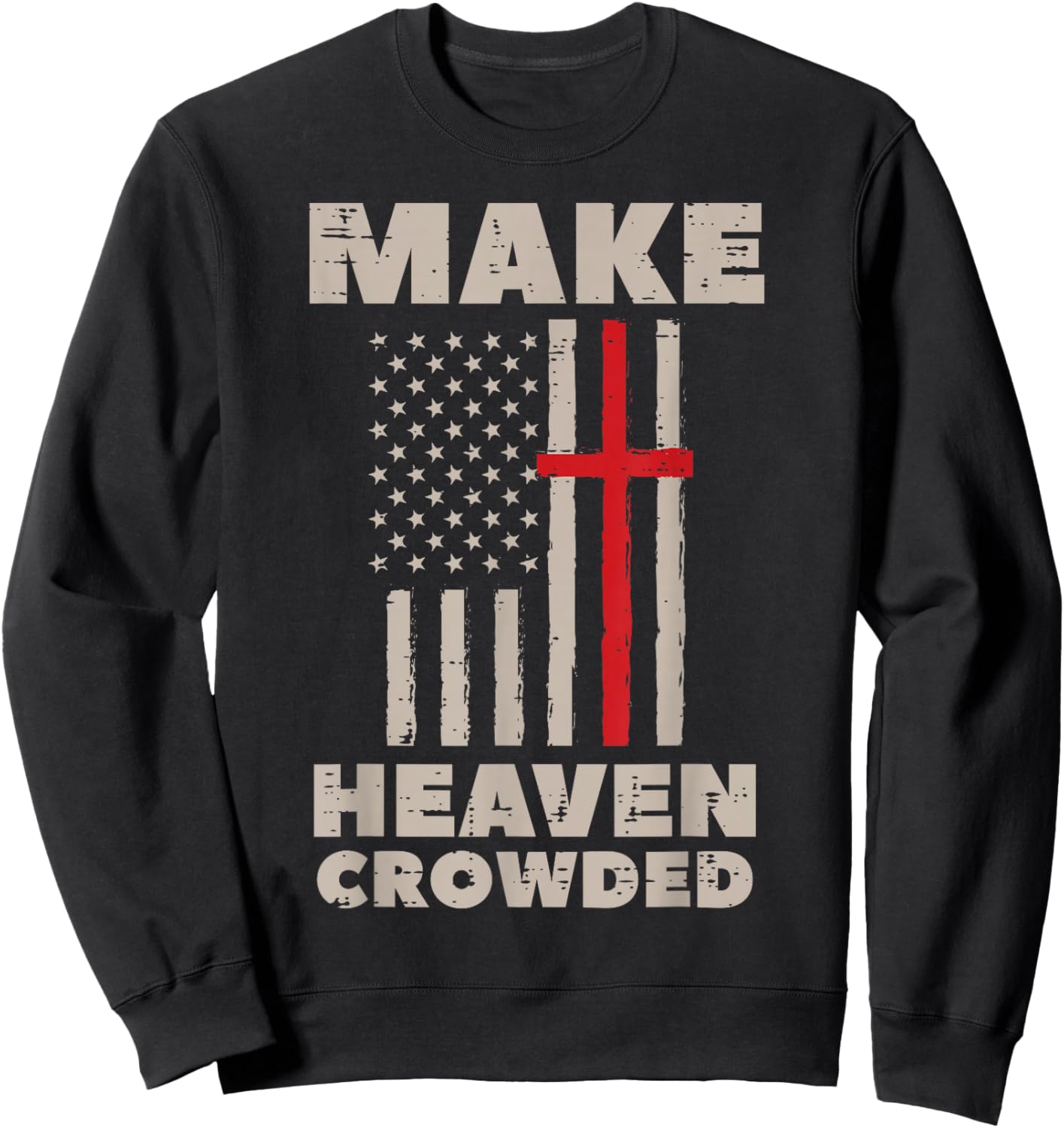 Heaven US Flag Patriotic Christian Religious God Jesus Sweatshirt - Sweatshirt | Black