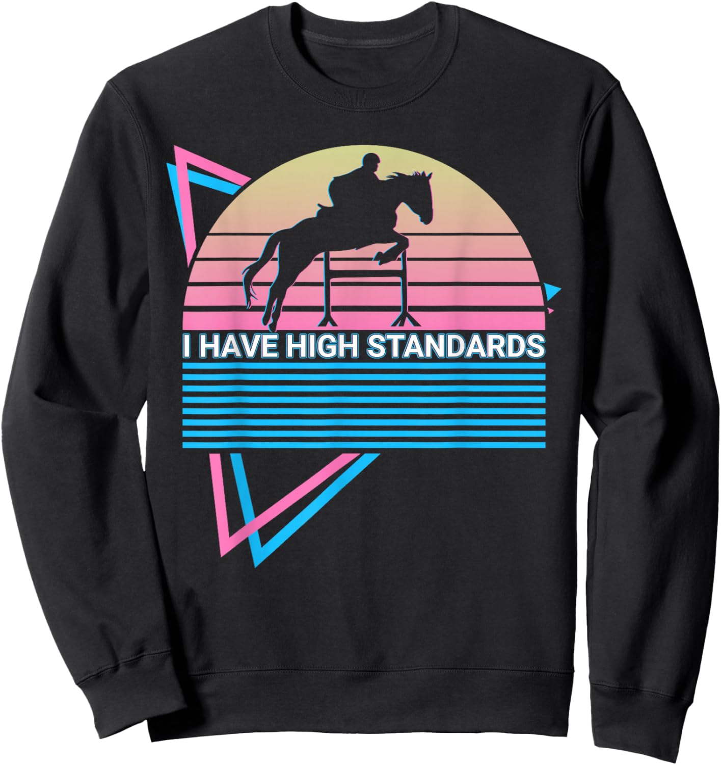 Funny Horse Retro I Have High Standards Sweatshirt - Sweatshirt | Black