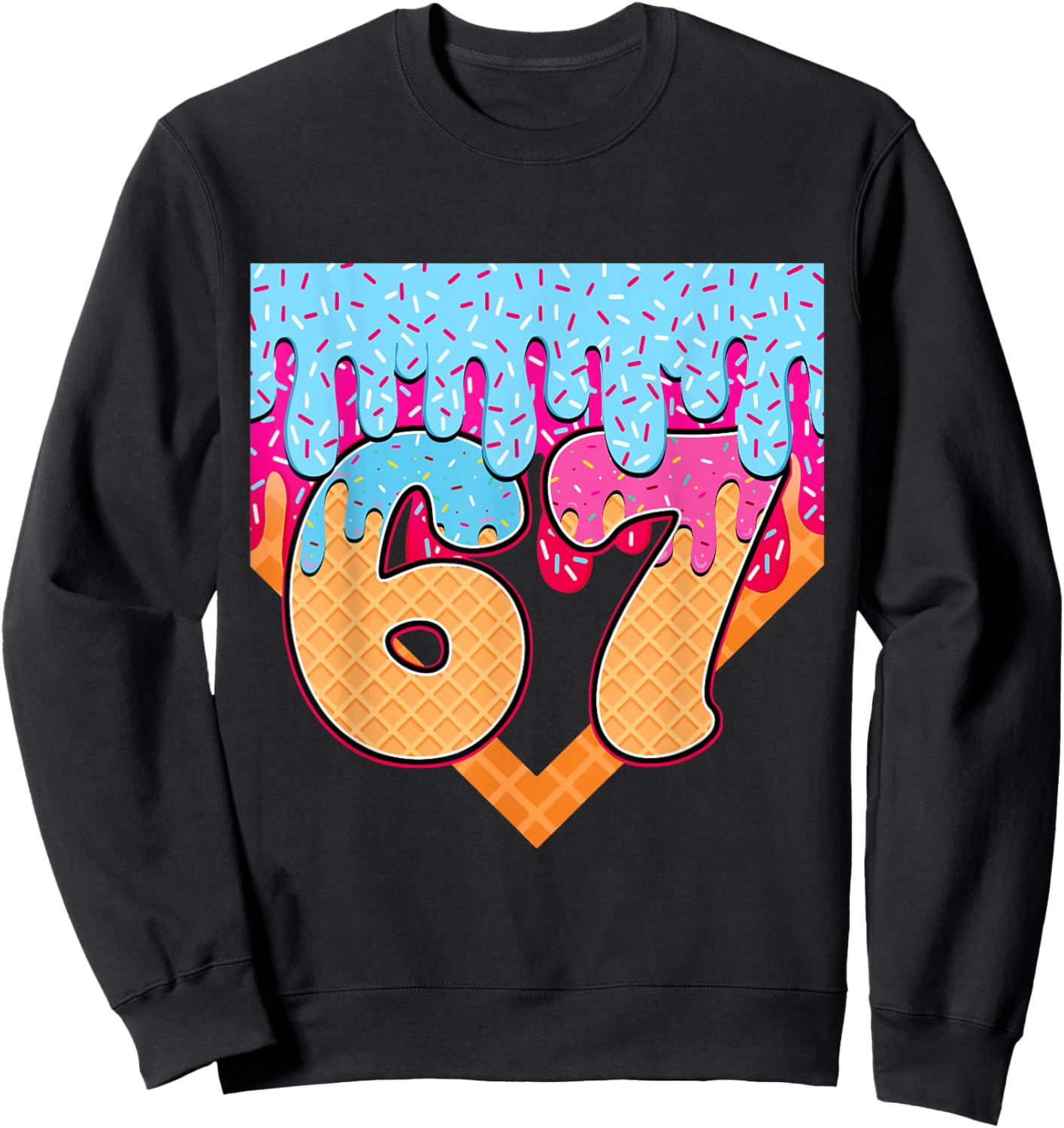 67 Ice Cream Drip Meme Six Seven Gen Alpha Slang Sweatshirt - Sweatshirt | Black