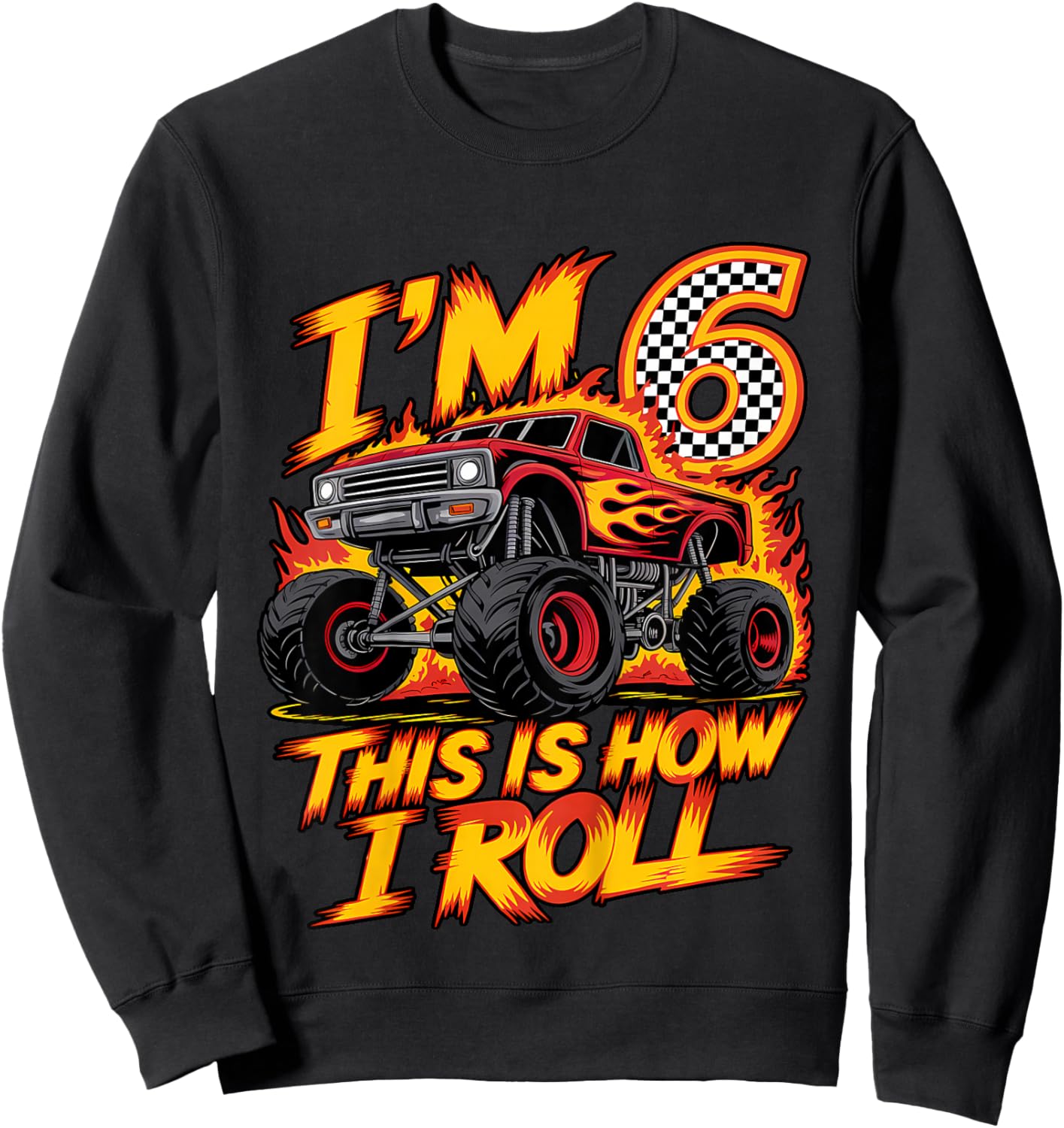 Monster Truck 6th Birthday 6 Year Old Boy Born 2019 Kids Sweatshirt - Sweatshirt | Black