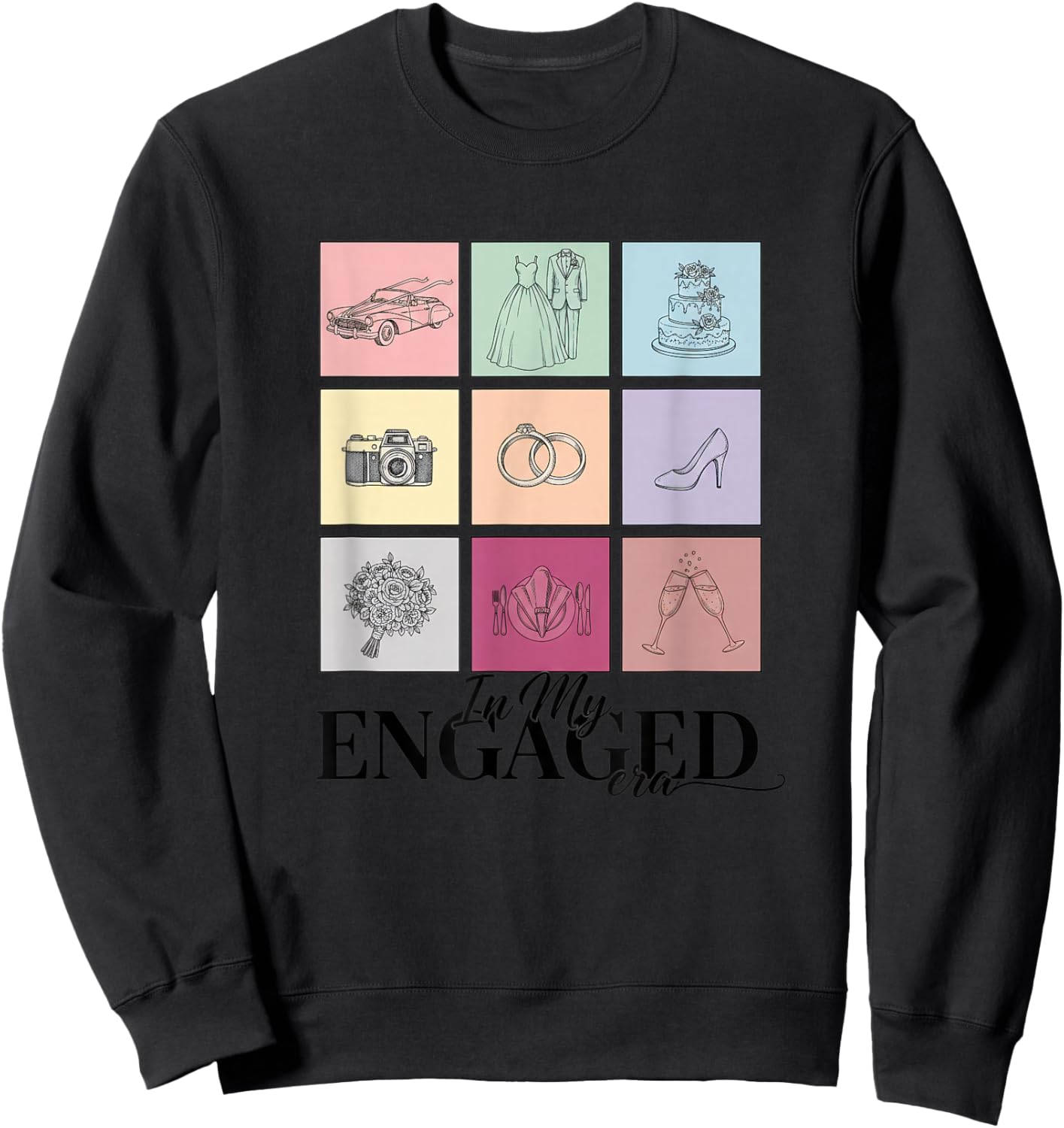 in My Engaged Era Wedding Engagement Funny Bride Bachelorett Sweatshirt - Sweatshirt | Black