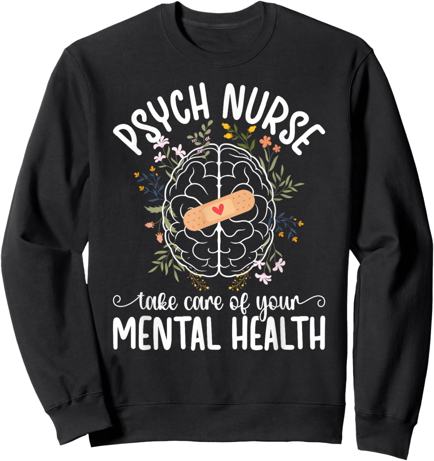 Psych Nurse Psychiatric Nurse Psychiatric Nursing Sweatshirt - Sweatshirt | Black