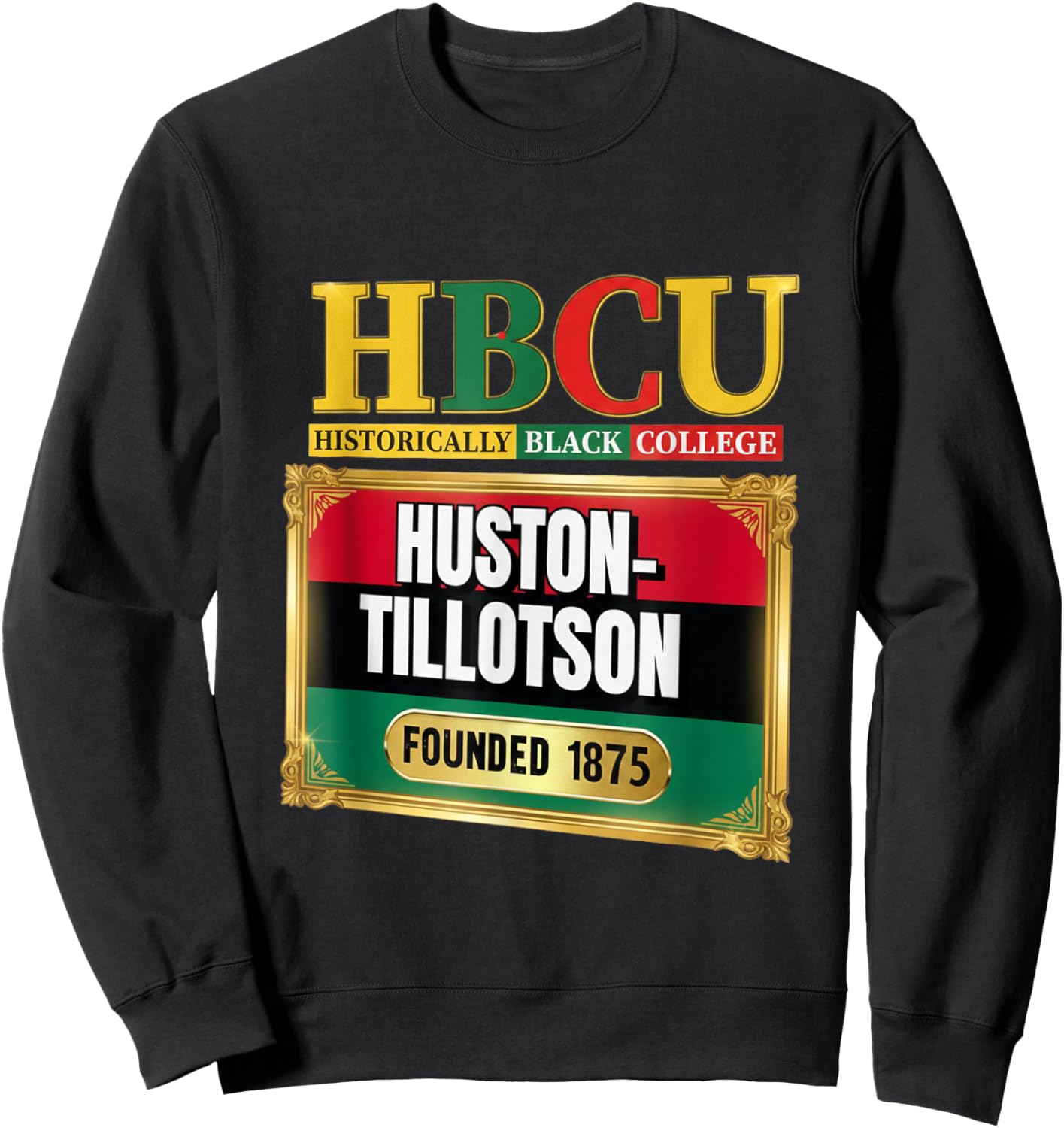 Huston-Tillotson University HTU HBCU Pride Austin Texas Sweatshirt - Sweatshirt | Black