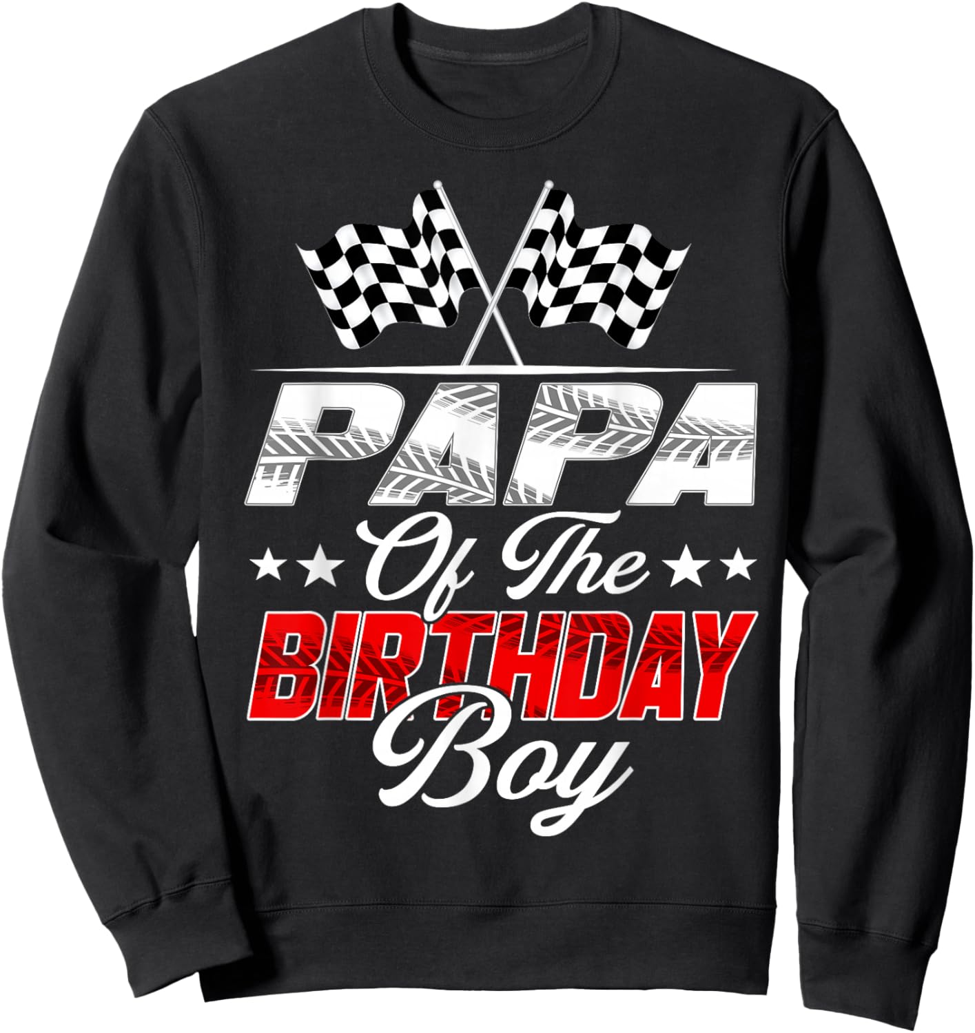 Race Car Papa of The Birthday Boy Racing Family Pit Crew Sweatshirt - Sweatshirt | Black