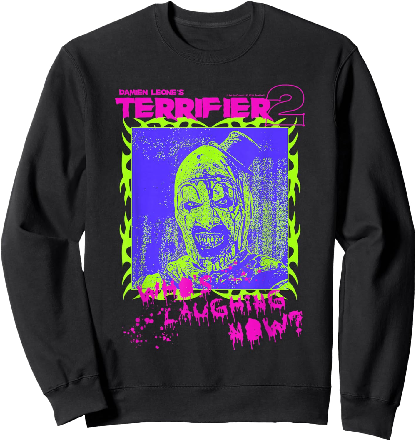 Terrifier 2 Neon Who's Laughing Art The Clown Horror Movie Sweatshirt - Sweatshirt | Black
