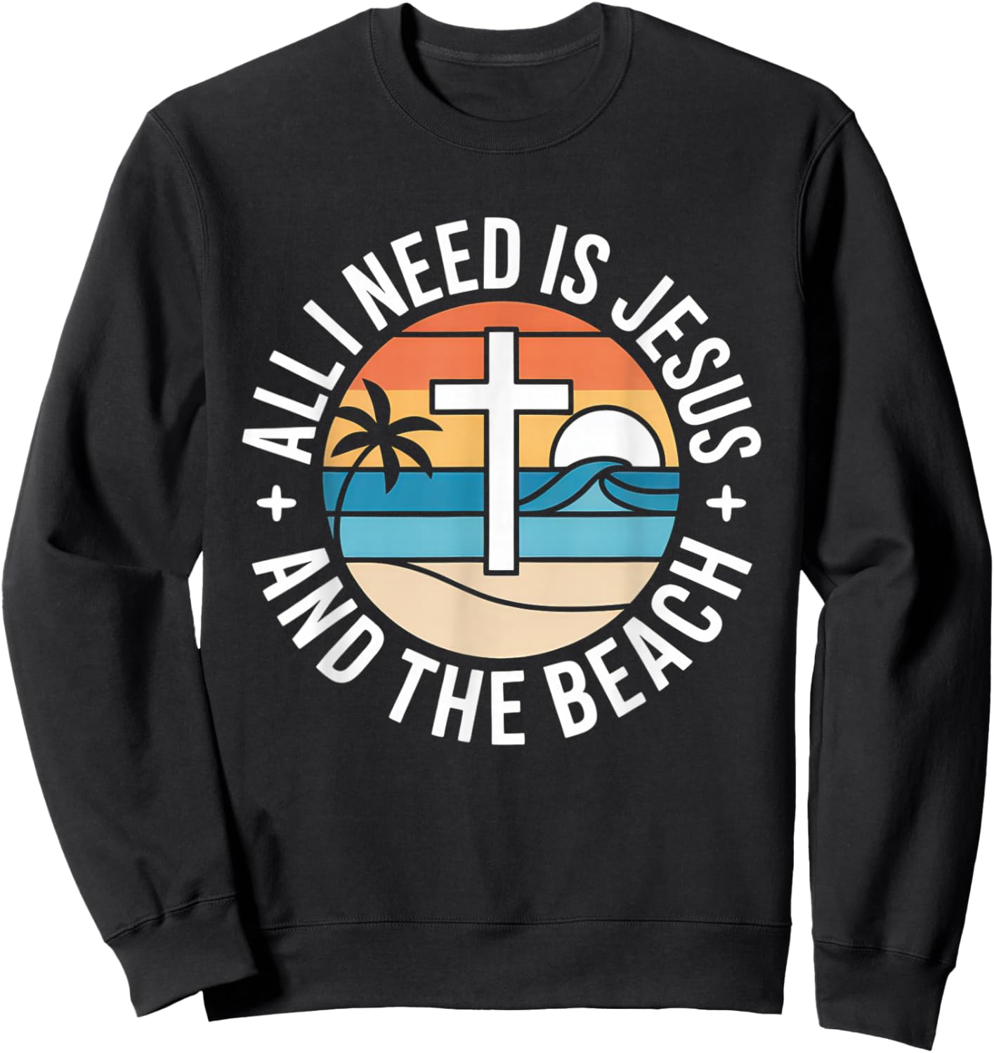 All I Need Jesus and The Beach Funny Christian Sun Vacation Sweatshirt - Sweatshirt | Black