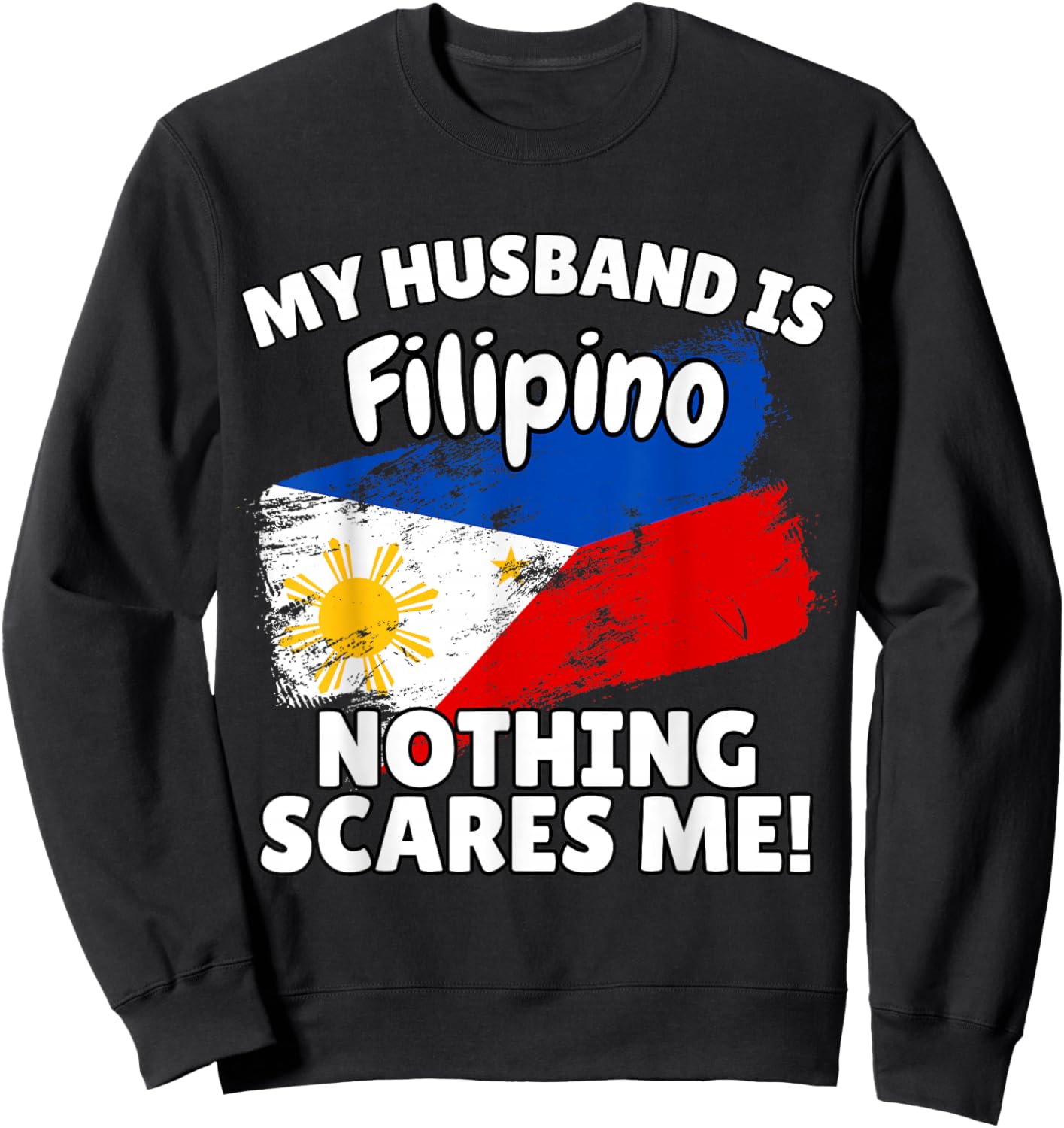My Husband is Filipino Funny Philippines Flag Gift Wife Sweatshirt - Sweatshirt | Black