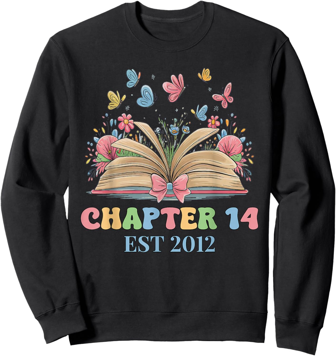 Chapter 14 Years Old 14th Birthday Butterfly Bow Book Lover Sweatshirt - Sweatshirt | Black