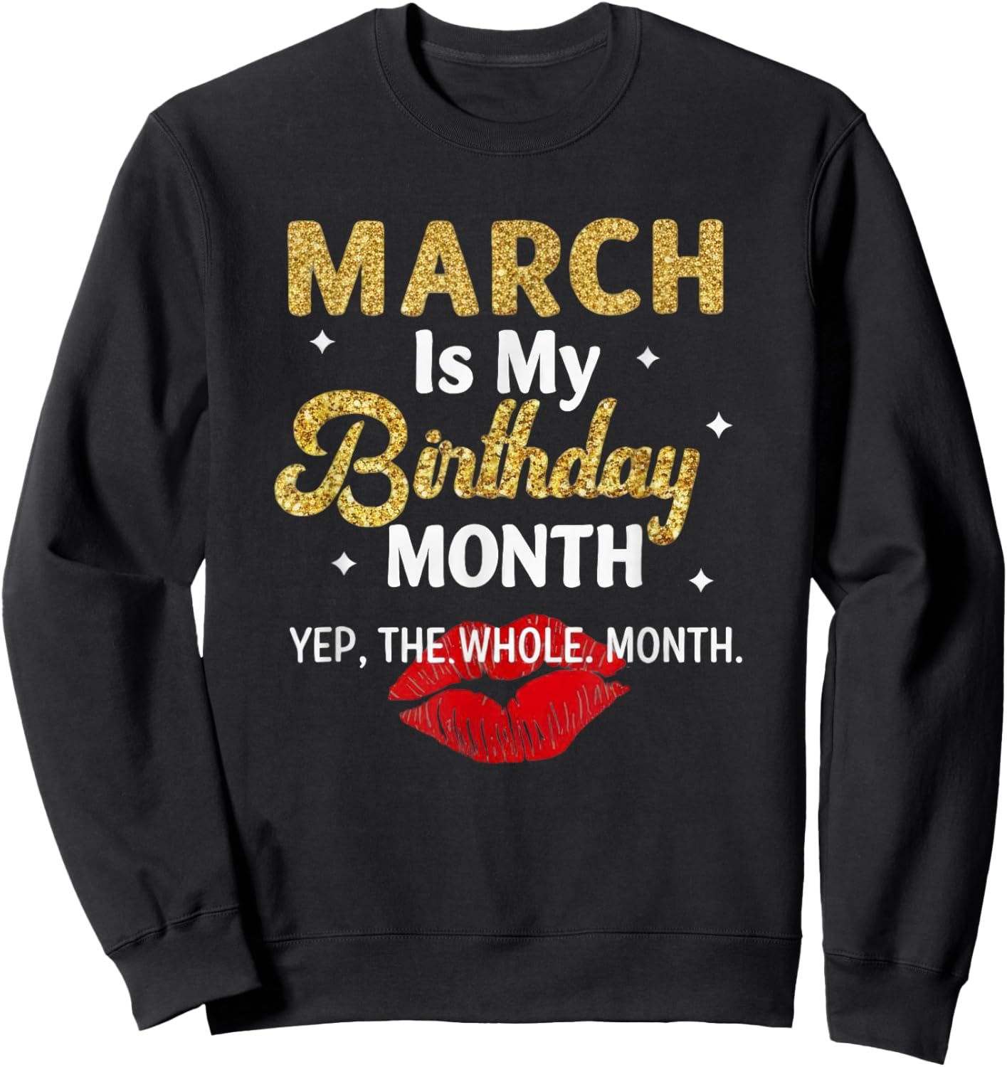 March Birthday Quote for Confident Women Sweatshirt - Sweatshirt | Black