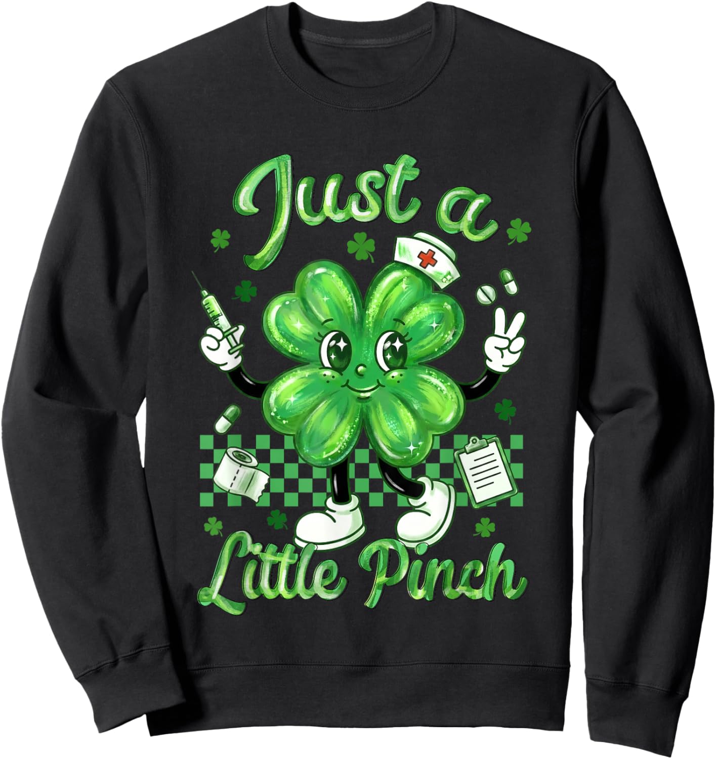 Just A-Little Pinch Nursing St Patricks Day Nurse Shamrock Sweatshirt - Sweatshirt | Black