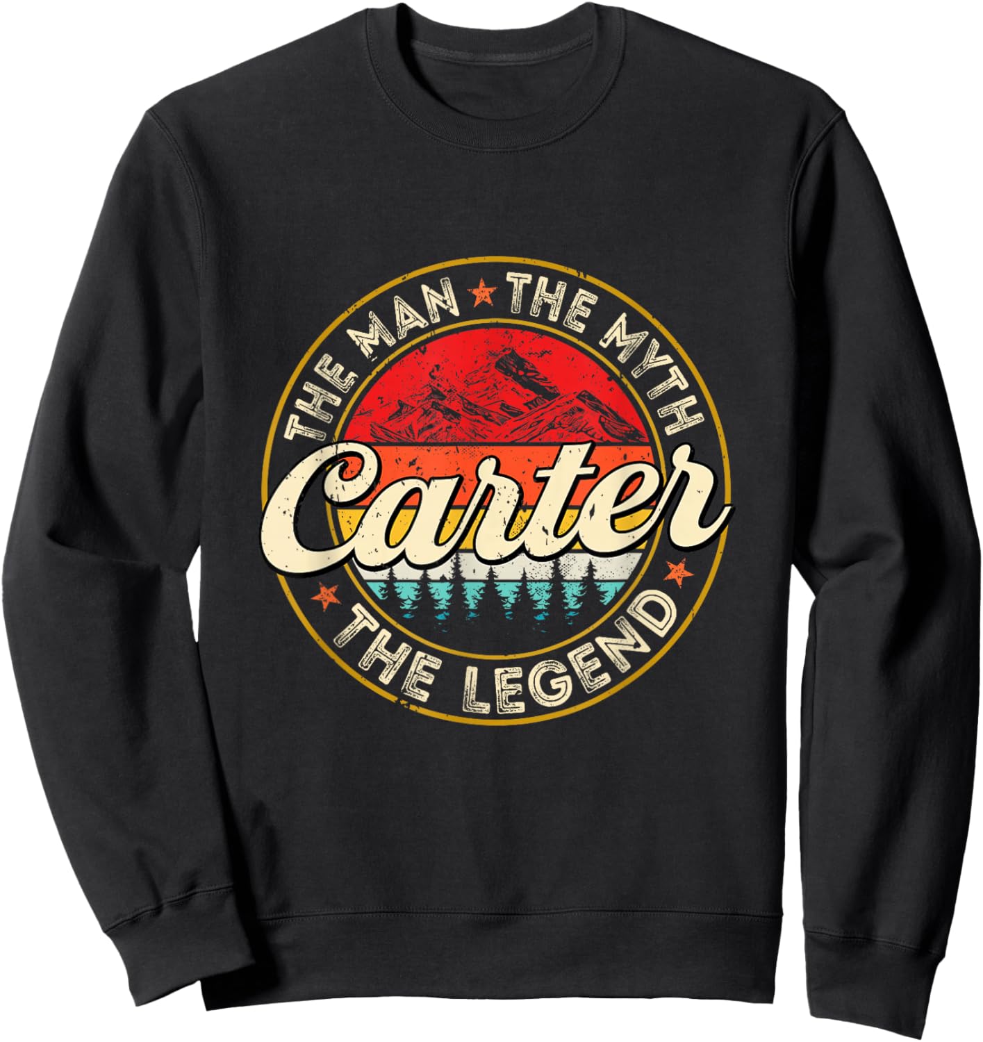 Carter The Man The Myth The Legend Personalized Name Sweatshirt - Sweatshirt | Black