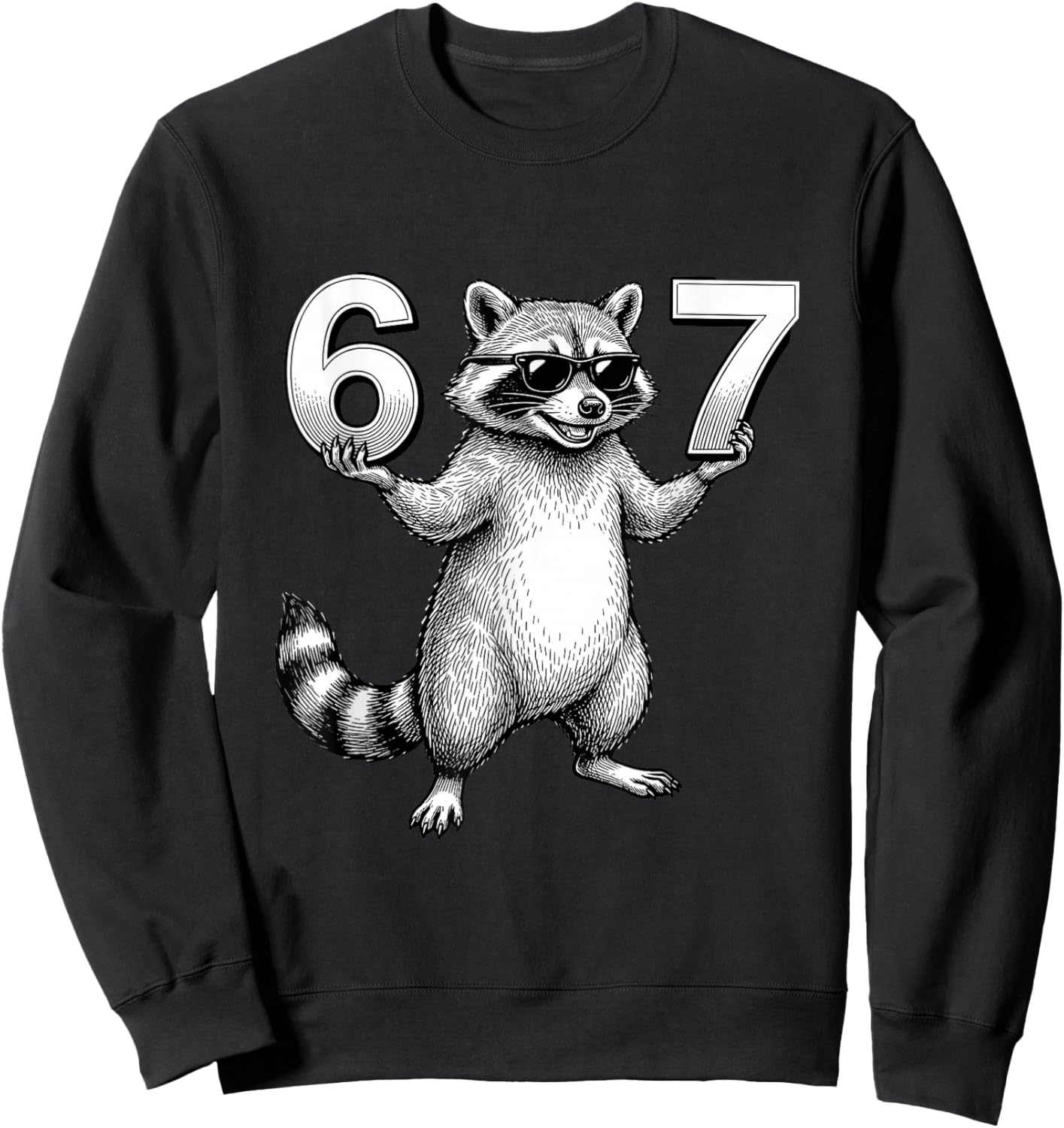67 Meme Funny Raccoon 6 7 Six Seven 6-7 Sweatshirt - Sweatshirt | Black