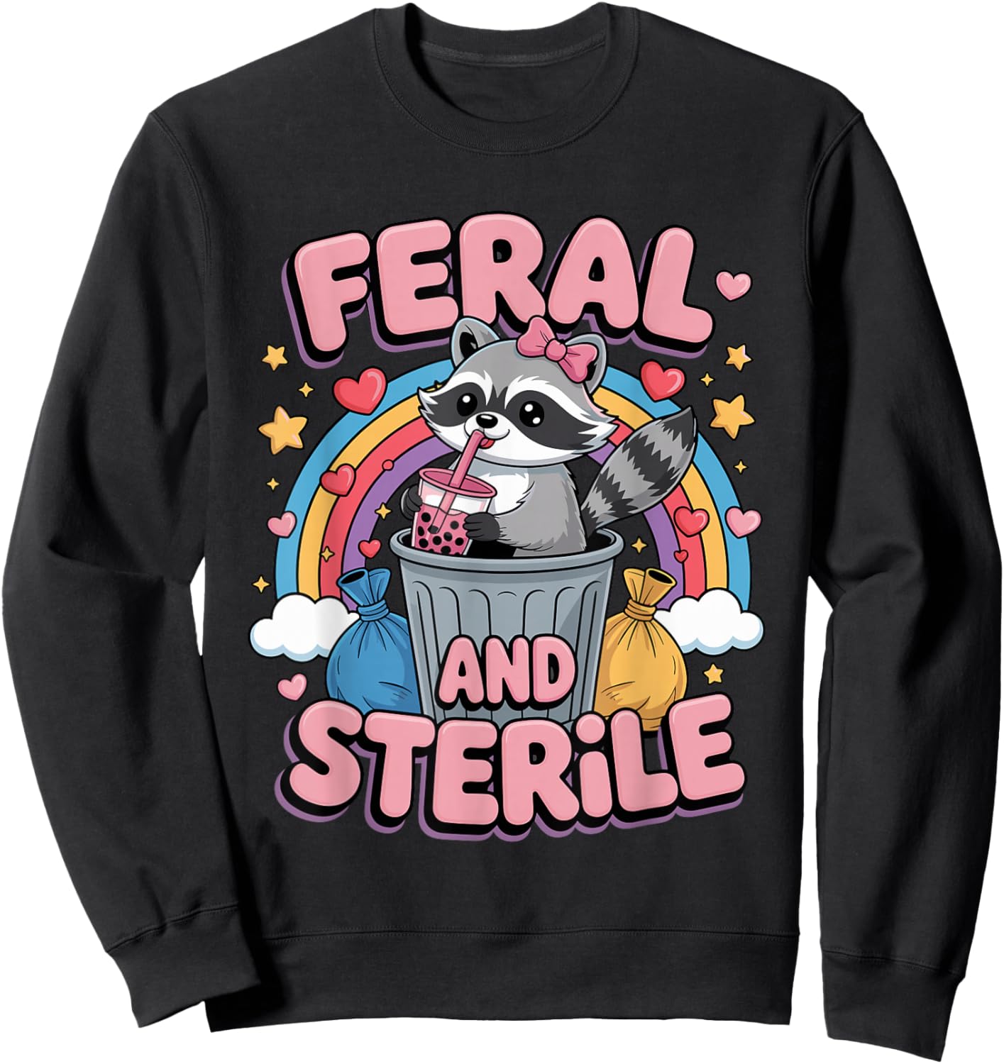 Feral and Sterile Meme Hysterectomy Surgery Uterus Removal Sweatshirt - Sweatshirt | Black