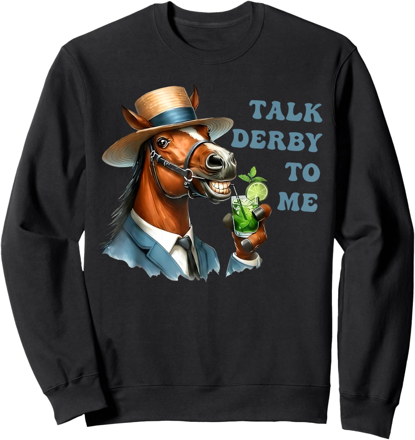 Men's Talk Derby to Me Funny Racing Horse Sweatshirt - Sweatshirt | Black