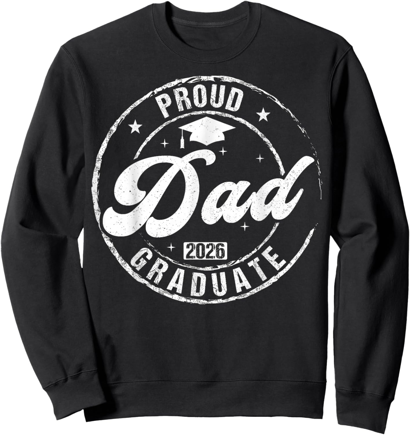 Proud Dad of Graduate Class of 2026 Graduation Senior 2026 Sweatshirt - Sweatshirt | Black