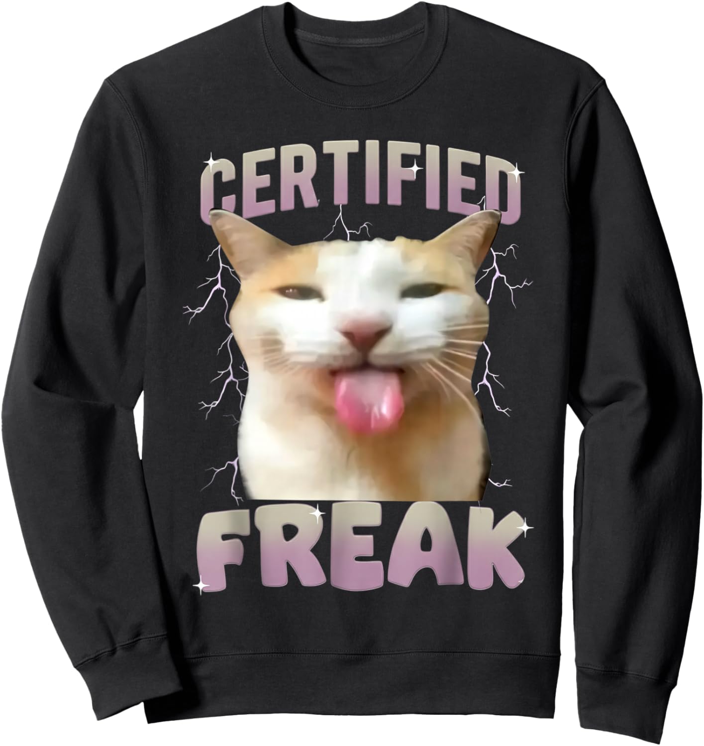 Cat Meme Certified Freak Eat Cement Cursed Cats Humor Funny Sweatshirt - Sweatshirt | Black