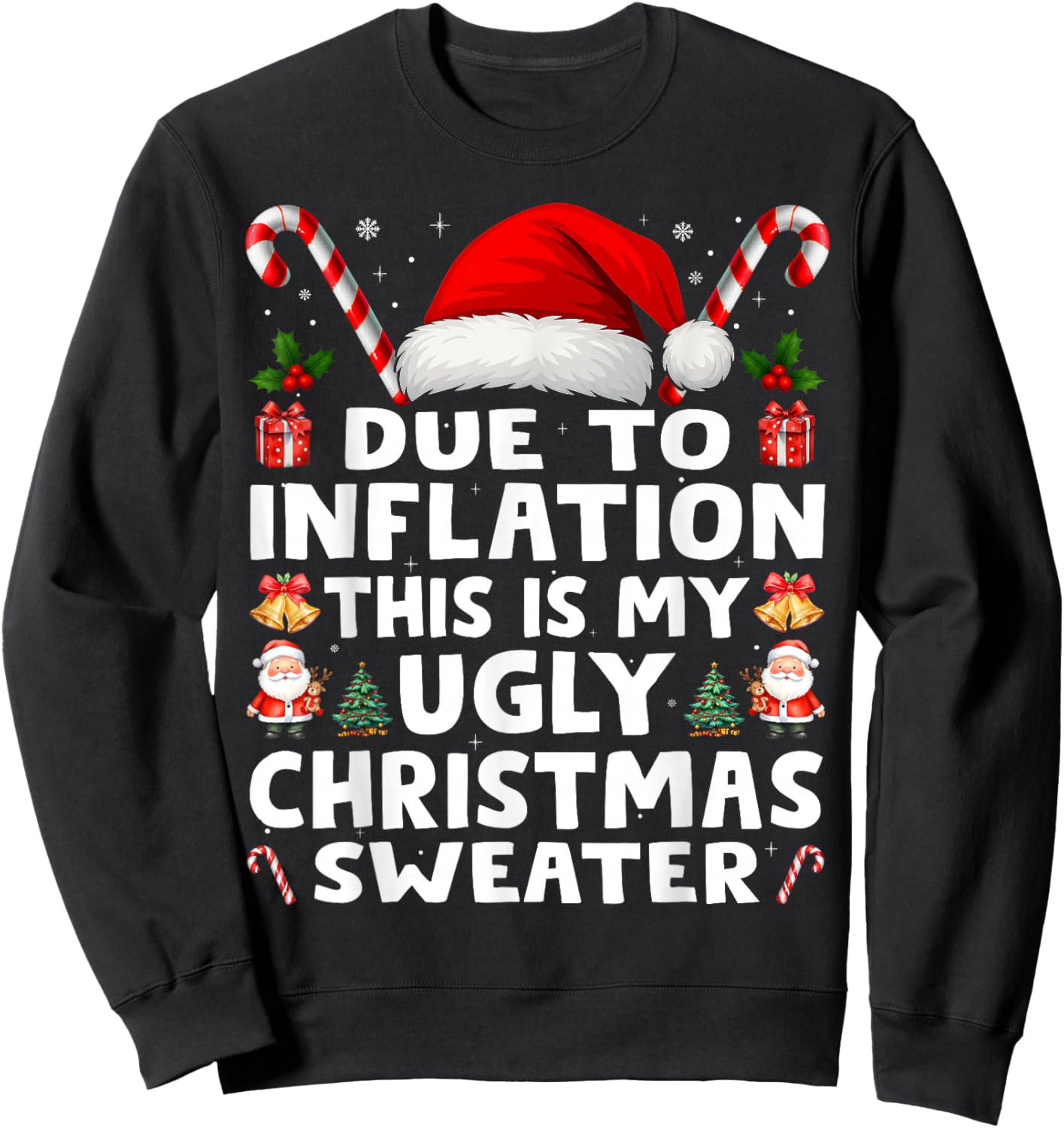 Due to Inflation Ugly Christmas Sweaters Men Women Funny Sweatshirt - Sweatshirt | Black