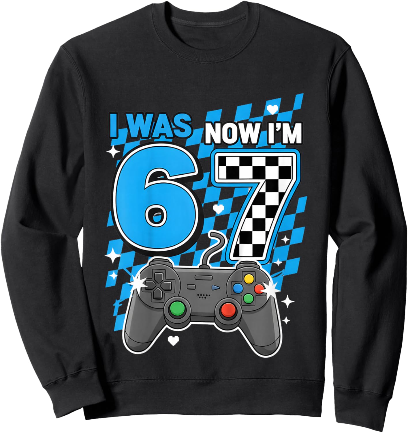 I was 6 Now Im 7 Game Controller 7th Birthday Boy Gamer Sweatshirt - Sweatshirt | Black