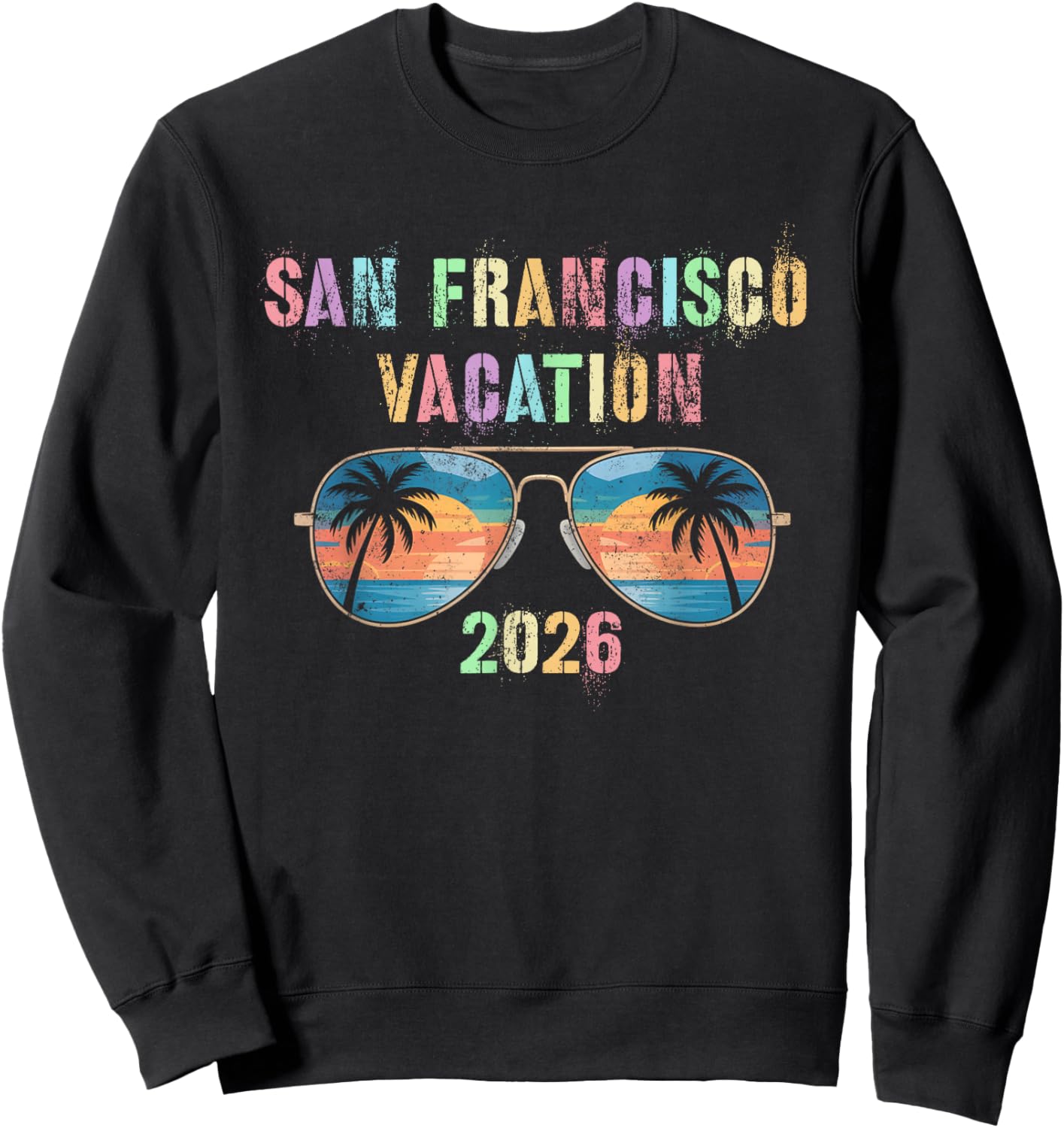 Retro SAN Francisco Vacation 2026 Trip Beaching Vacay Sweatshirt - Sweatshirt | Black