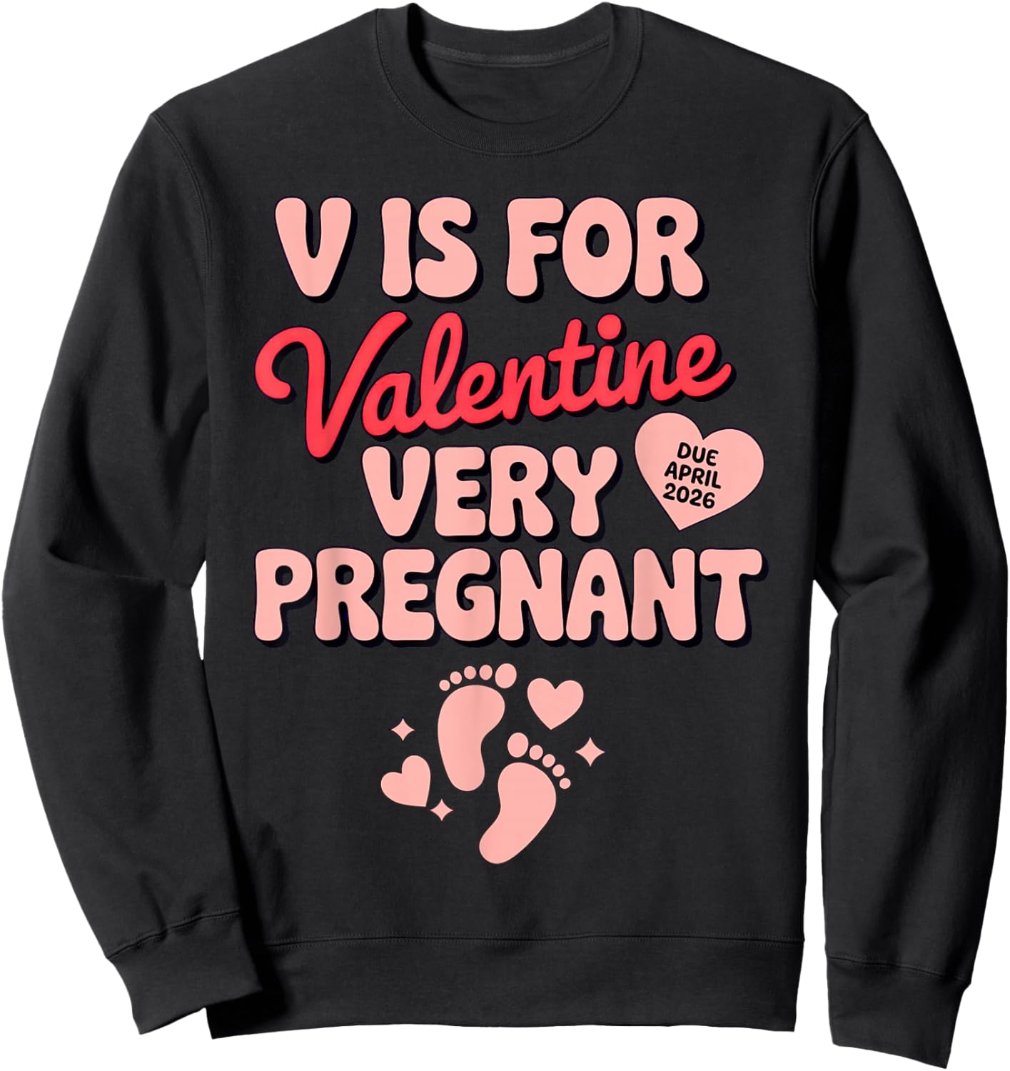 V is for Very Pregnant Valentine Sweatshirt - Sweatshirt | Black