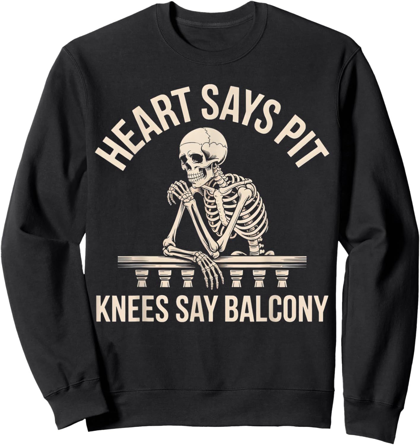 Heart Says Pit Knees Say Balcony Sweatshirt - Sweatshirt | Black