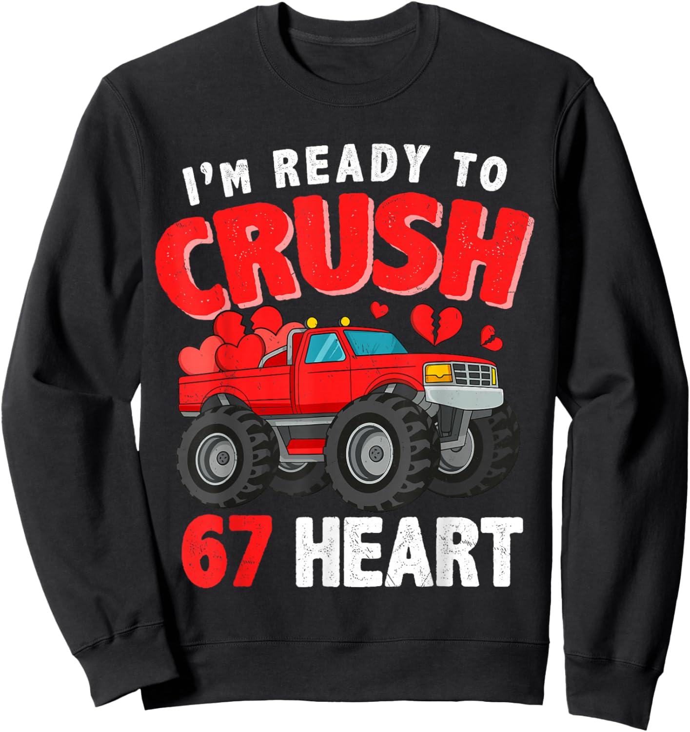 I Crush 67 Hearts for Boys Kids Boyfriend Toddlers Valentine Sweatshirt - Sweatshirt | Black