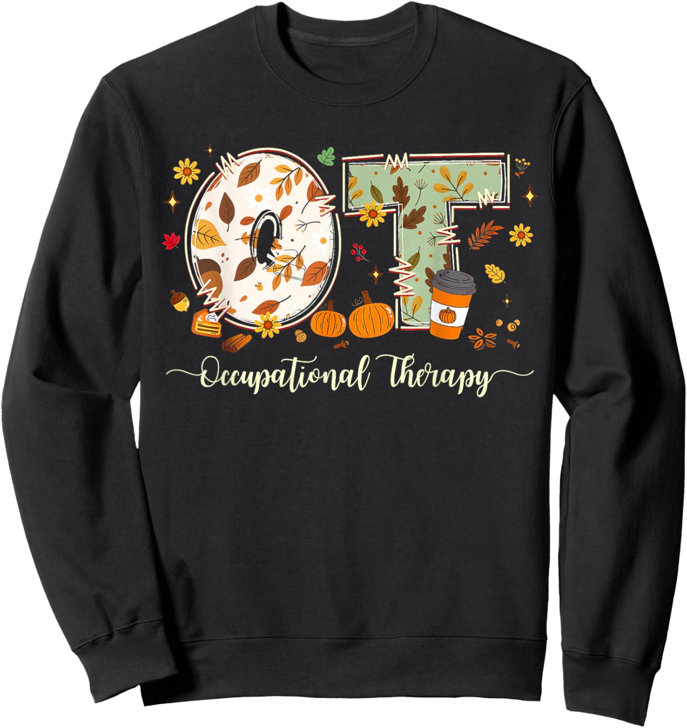 Occupational Therapy Fall OT OTA Autumn Thanksgiving Sweatshirt - Sweatshirt | Black
