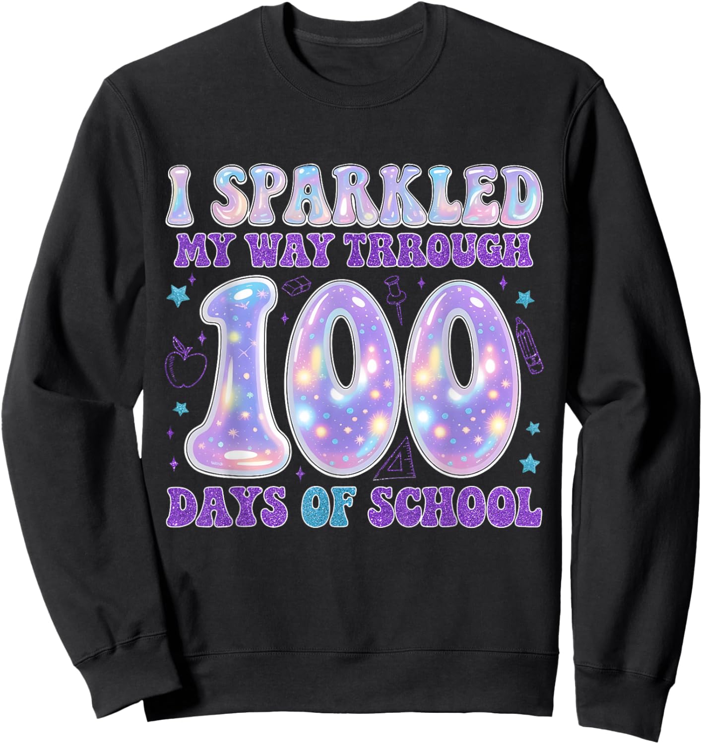 Sparkled My Way Through 100 Days of School Happy 100th Day Sweatshirt - Sweatshirt | Black