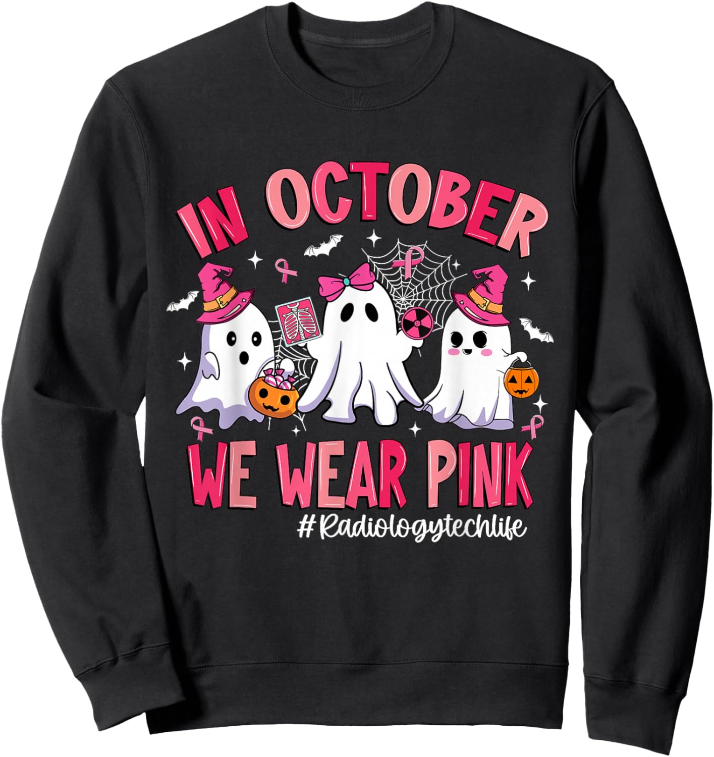 in October We Wear Pink Radiology Tech Life Breast Cancer Sweatshirt - Sweatshirt | Black