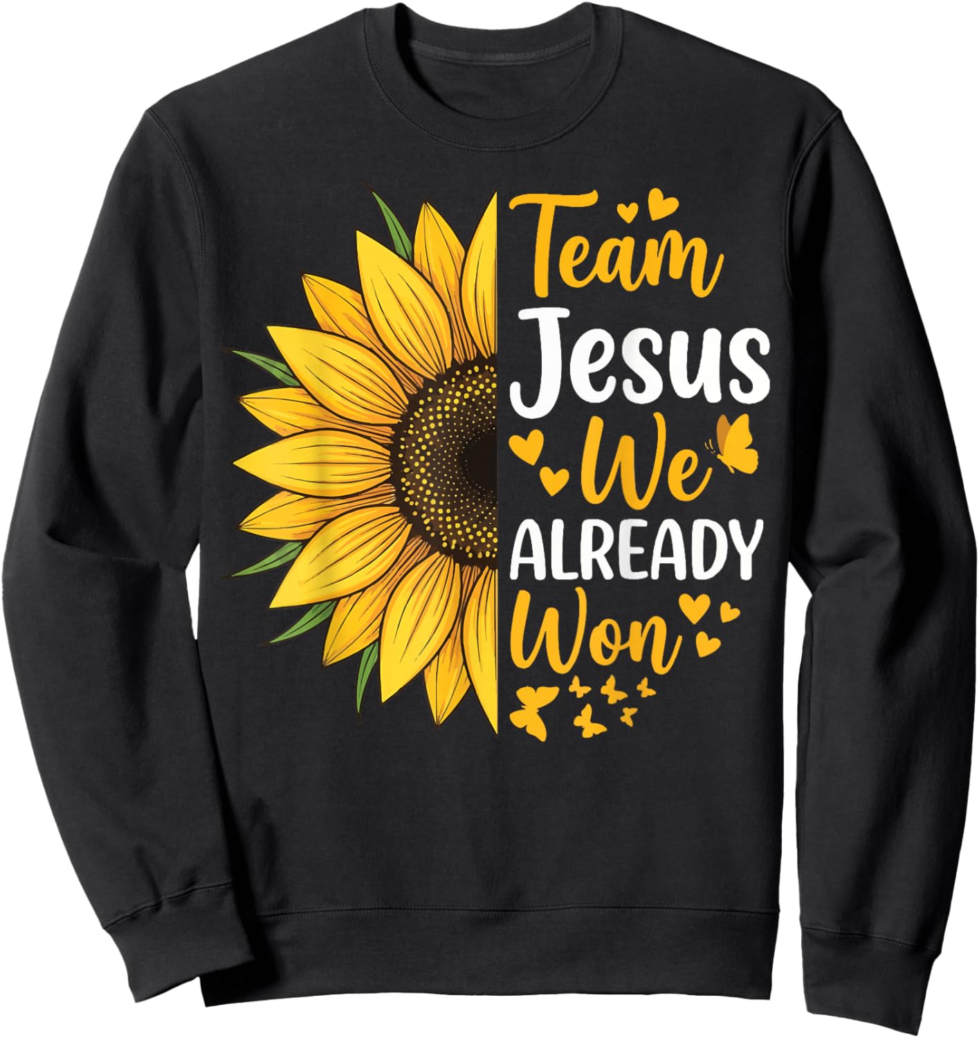 Team Jesus We Already Won Sweatshirt - Sweatshirt | Black