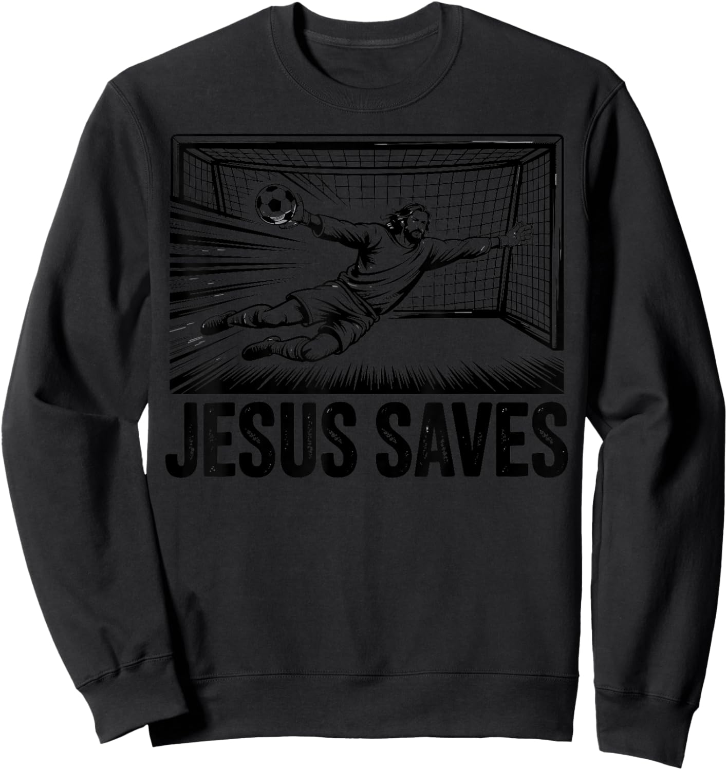 Soccer Goalie Goalkeeper Jesus Saves Christian Soccer Player Sweatshirt - Sweatshirt | Black