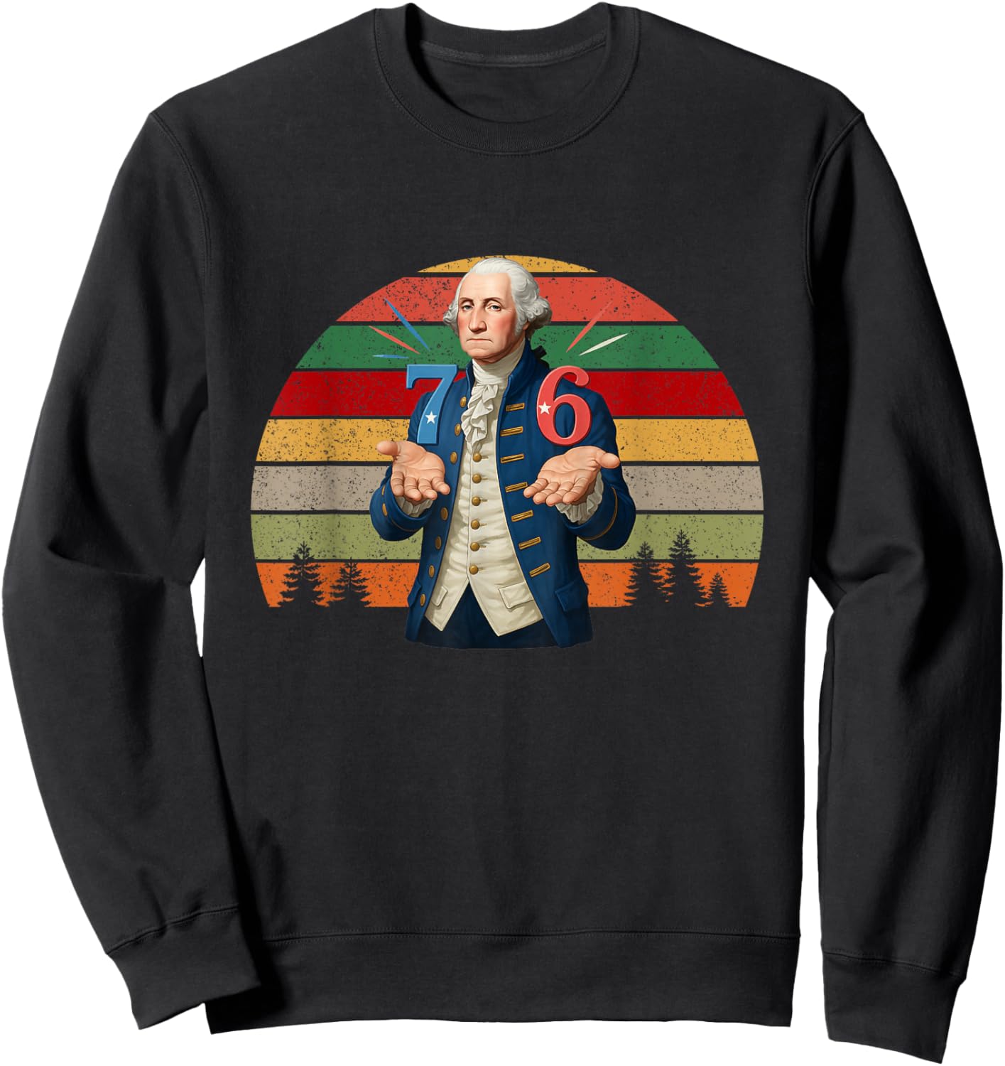 6-7 7-6 George Washington Seven Six Teacher American Retro Sweatshirt - Sweatshirt | Black